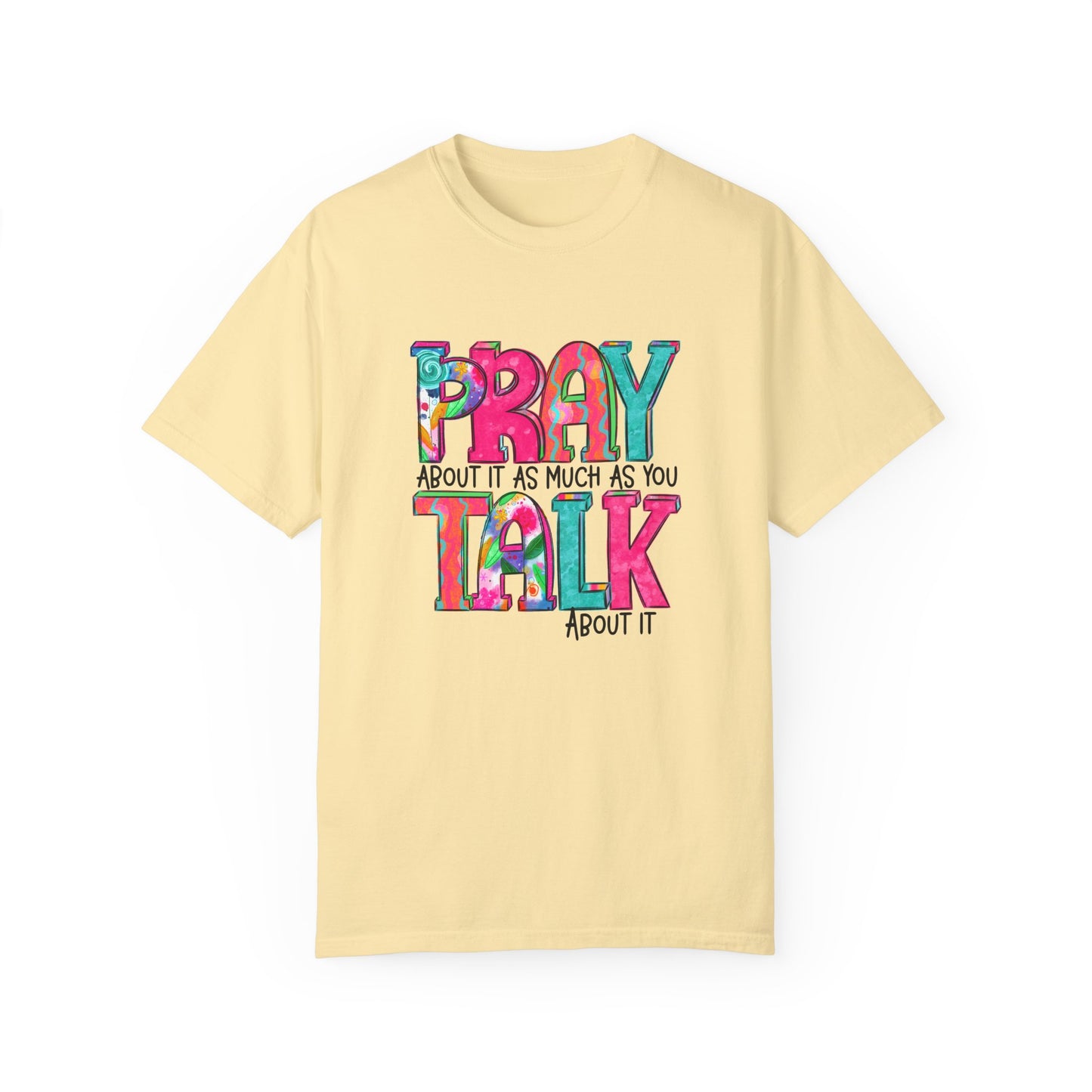 Colorful Unisex T-Shirt - 'Pray About It, Talk About It' Inspirational Design