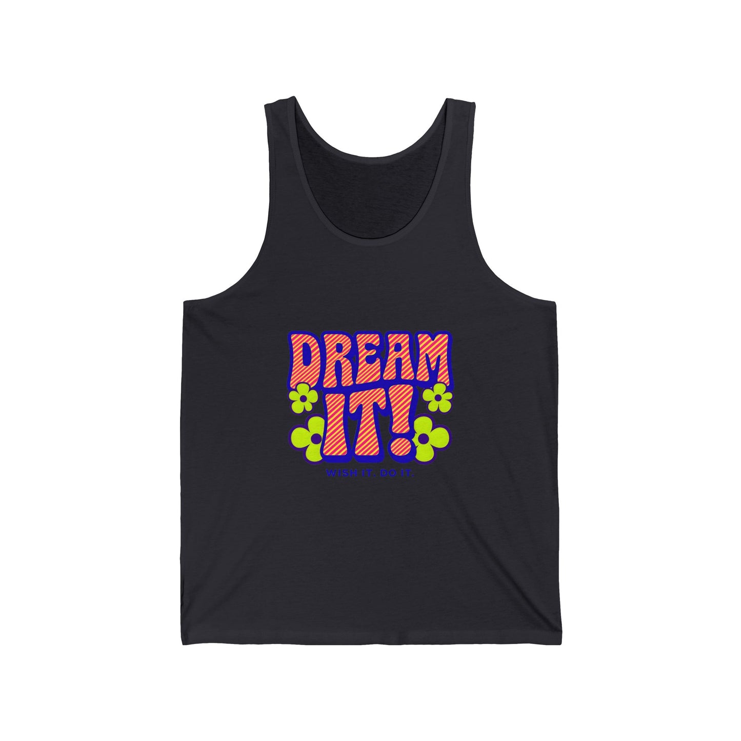 Dream It! Unisex Jersey Tank - Motivational Summer Wear