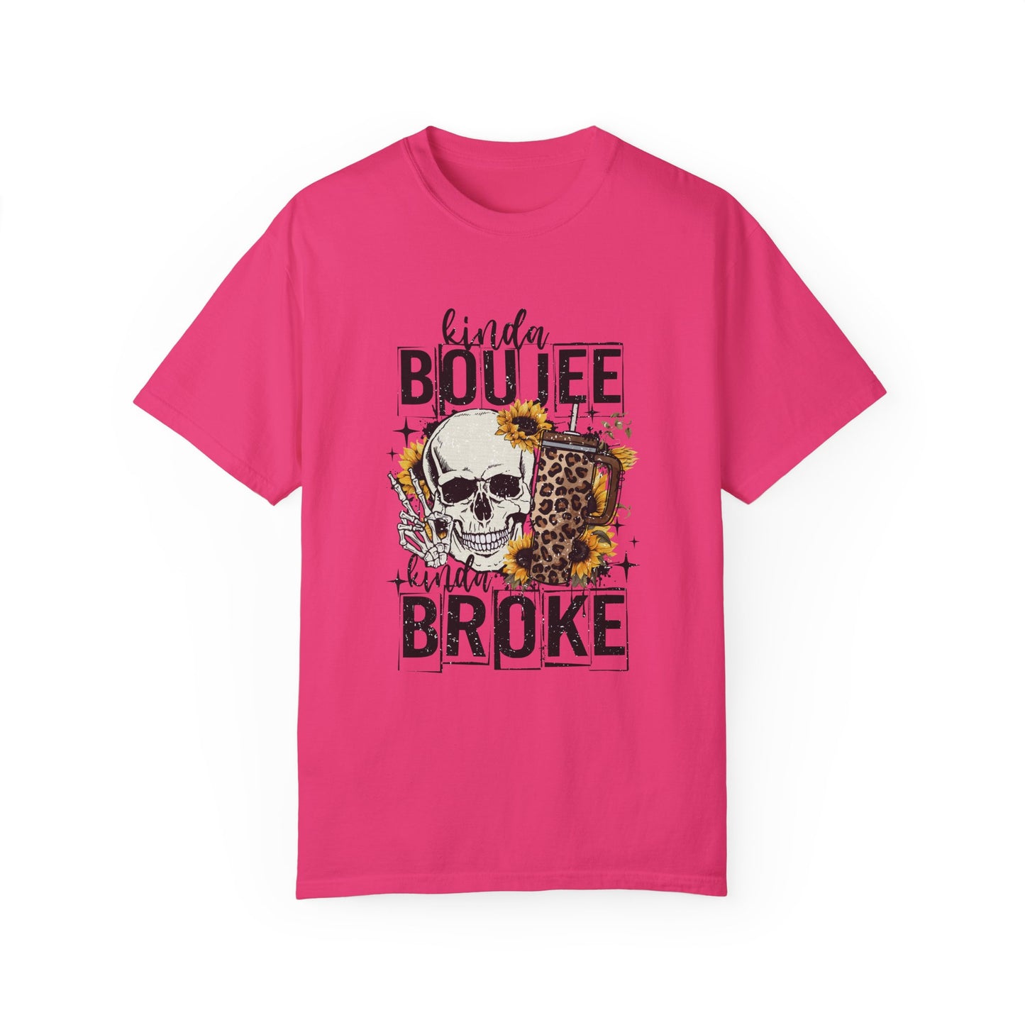 Kinda Boujee Kinda Broke Black Unisex Garment-Dyed T-shirt - Trendy Casual Wear for Cool Vibes