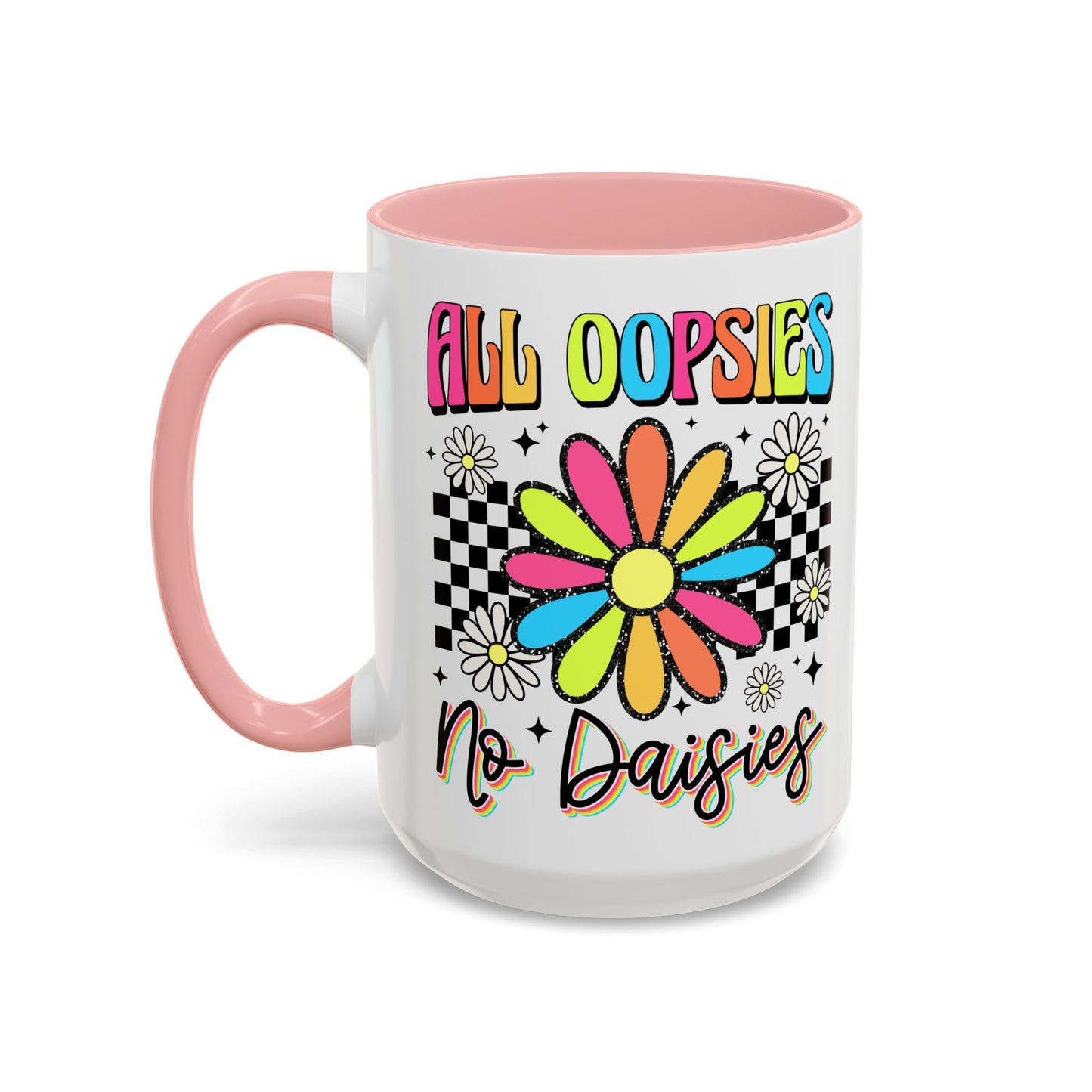 Colorful Flower Accent 15oz. Coffee Mug - 'All Oopsies, No Daisies'