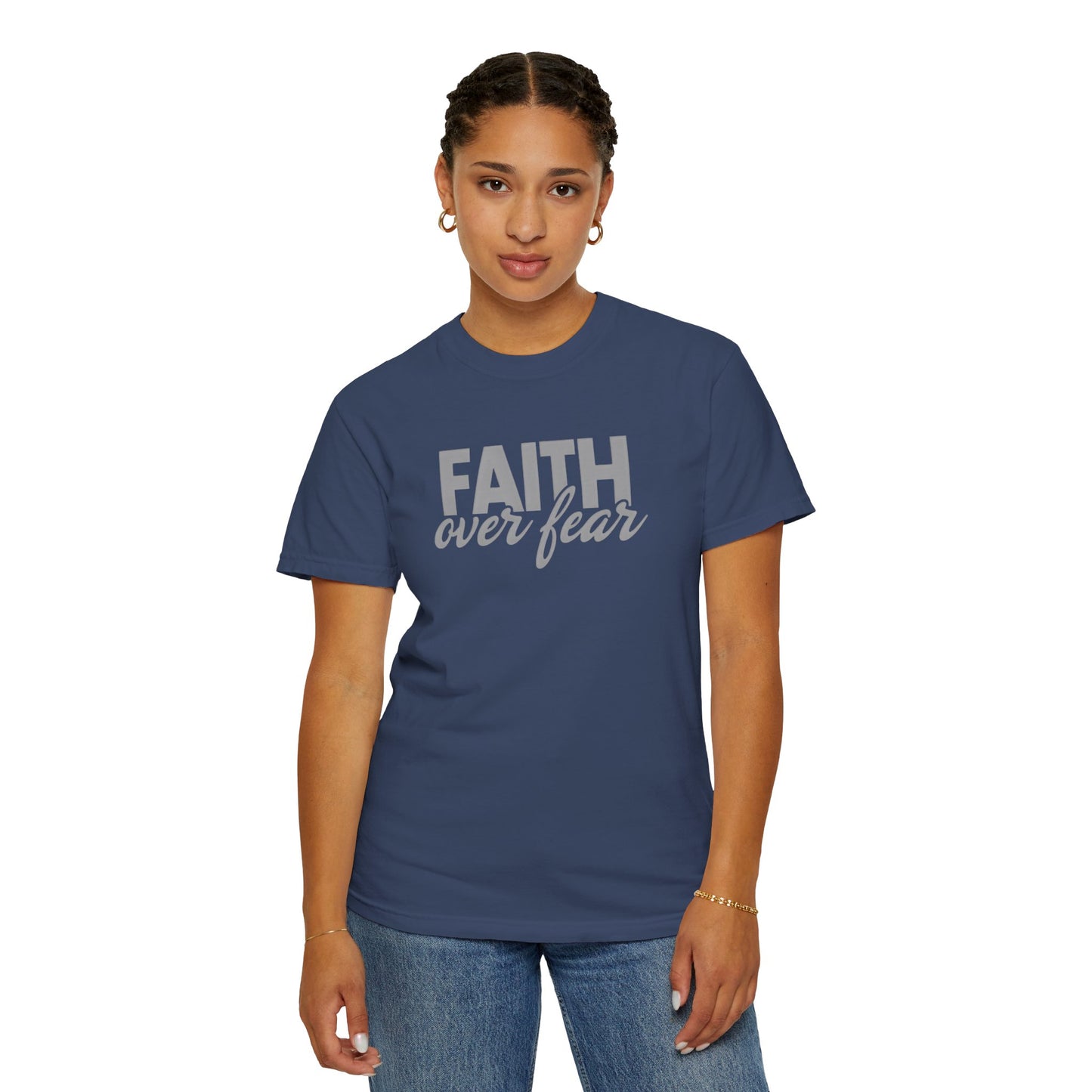 Faith Over Fear Unisex Garment-Dyed T-shirt - Inspirational Apparel