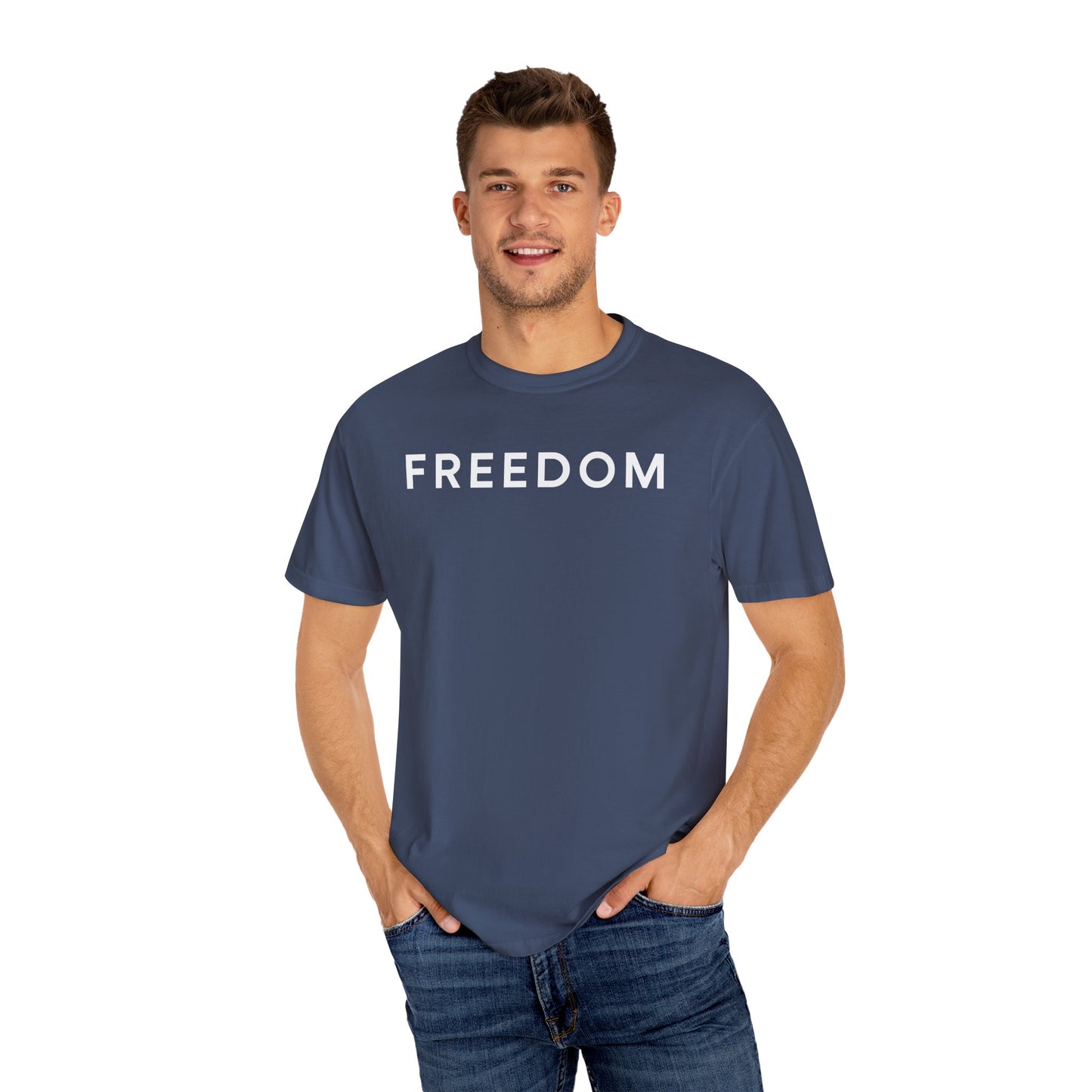 Freedom Unisex Garment-Dyed T-shirt - Casual Tee, Thought-Provoking Apparel, Perfect for Gifts, Statement Tees, Everyday Wear
