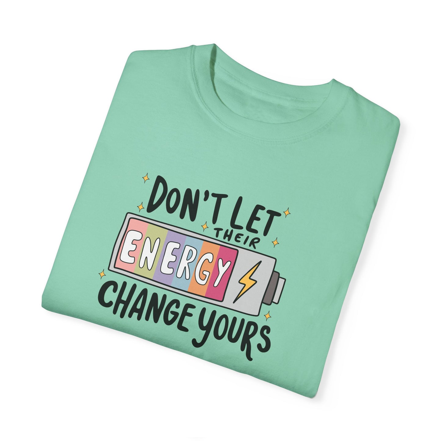Funny Energy Change Unisex T-Shirt - Motivational Quote Tee