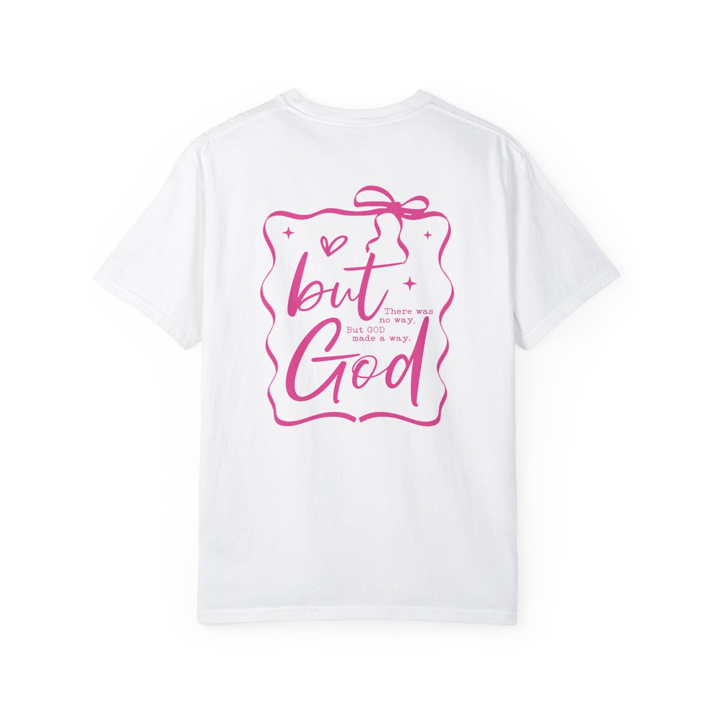 Inspirational Unisex T-Shirt: "But God, There was"