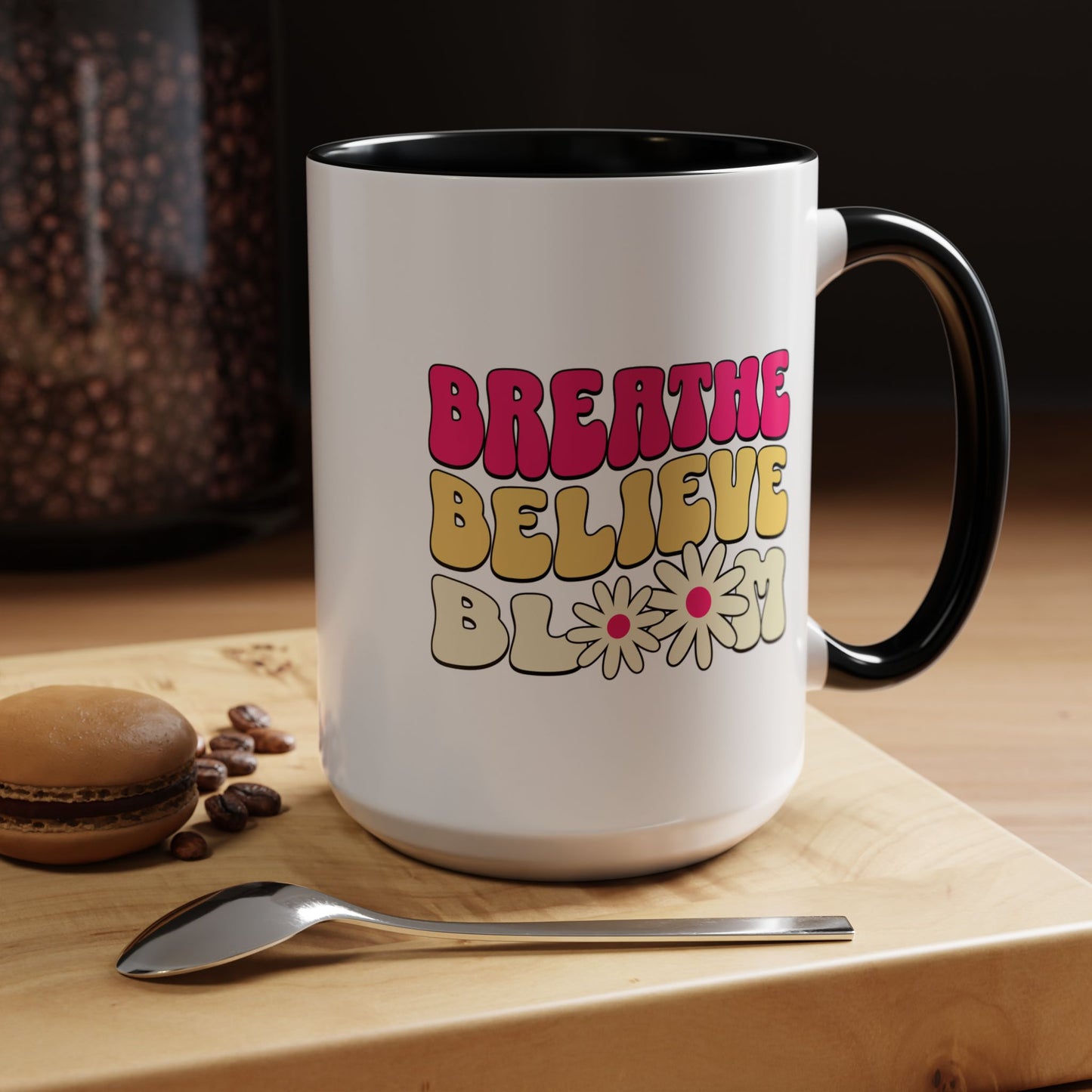 Inspirational Accent 15oz Coffee Mug - Breathe Believe Bloom - Perfect for Mindfulness and Self-Care