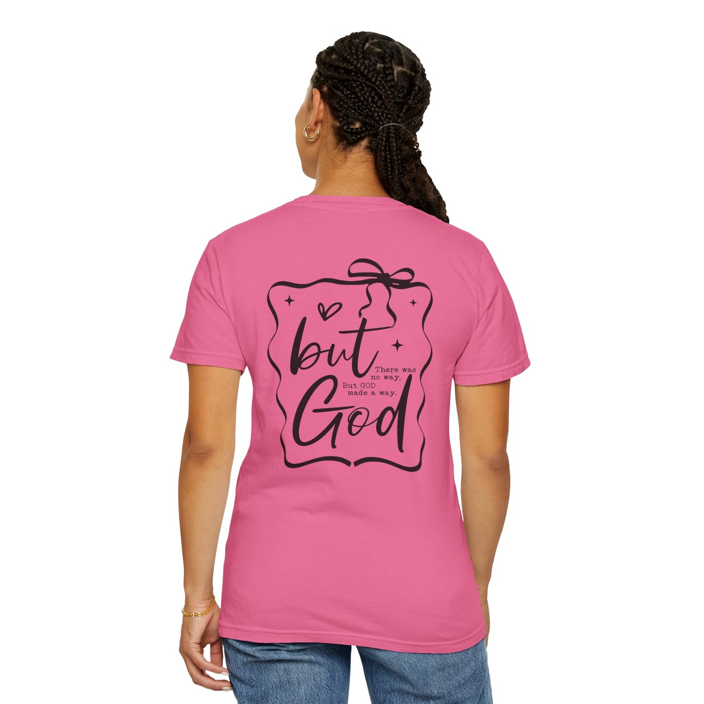 Inspirational Unisex Garment-Dyed T-Shirt - "but God made a way"