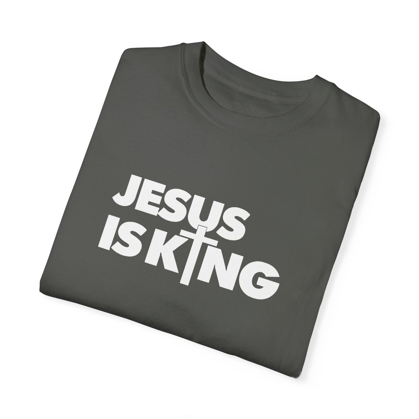 Unisex Garment-Dyed T-Shirt - "Jesus is King" Inspirational Tee