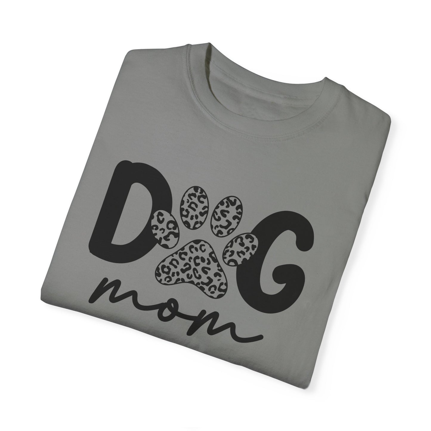 Cute Dog Mom Garment-Dyed T-Shirt | Perfect Gift for Pet Lovers
