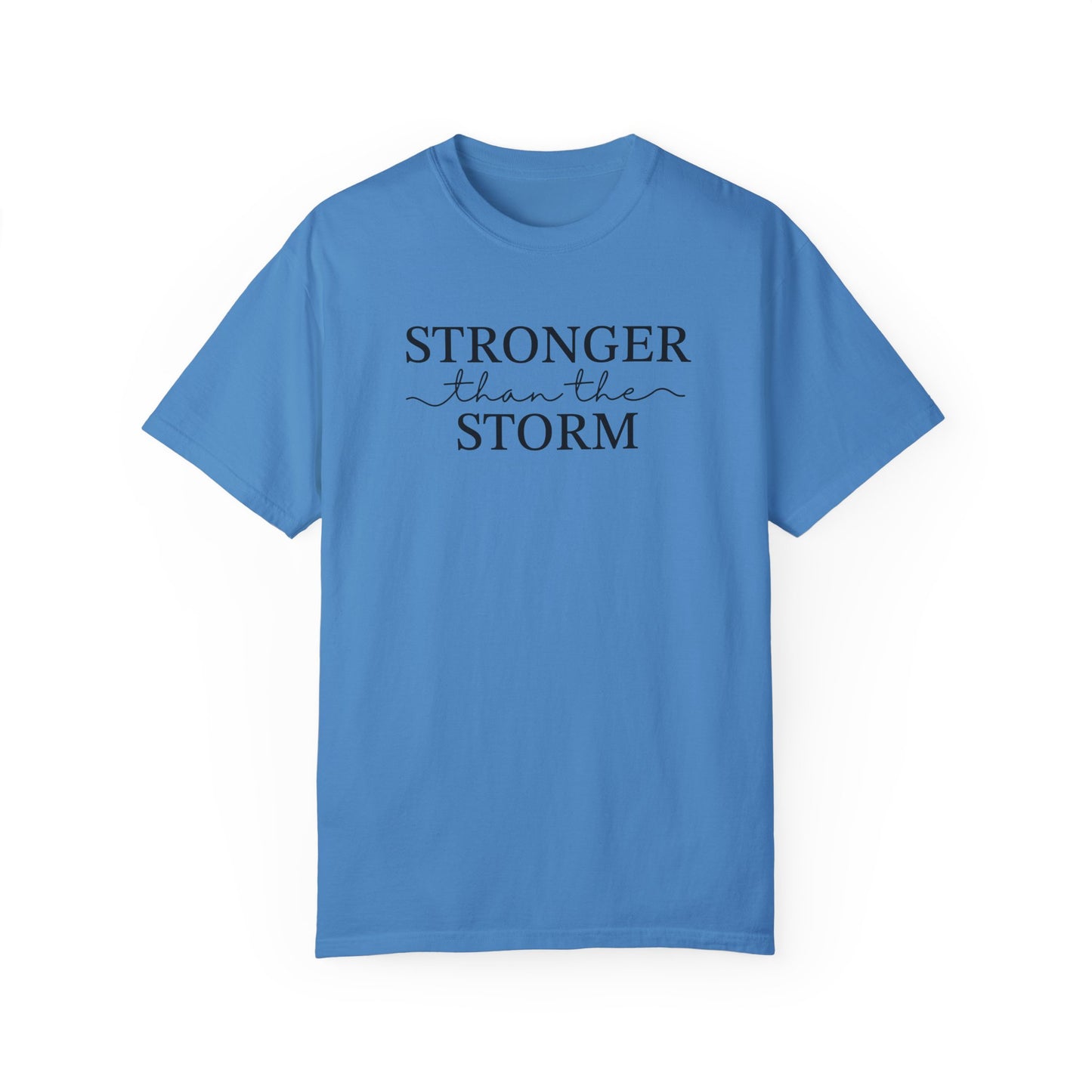Inspirational T-Shirt - "Stronger than the Storm" Unisex Garment-Dyed Tee