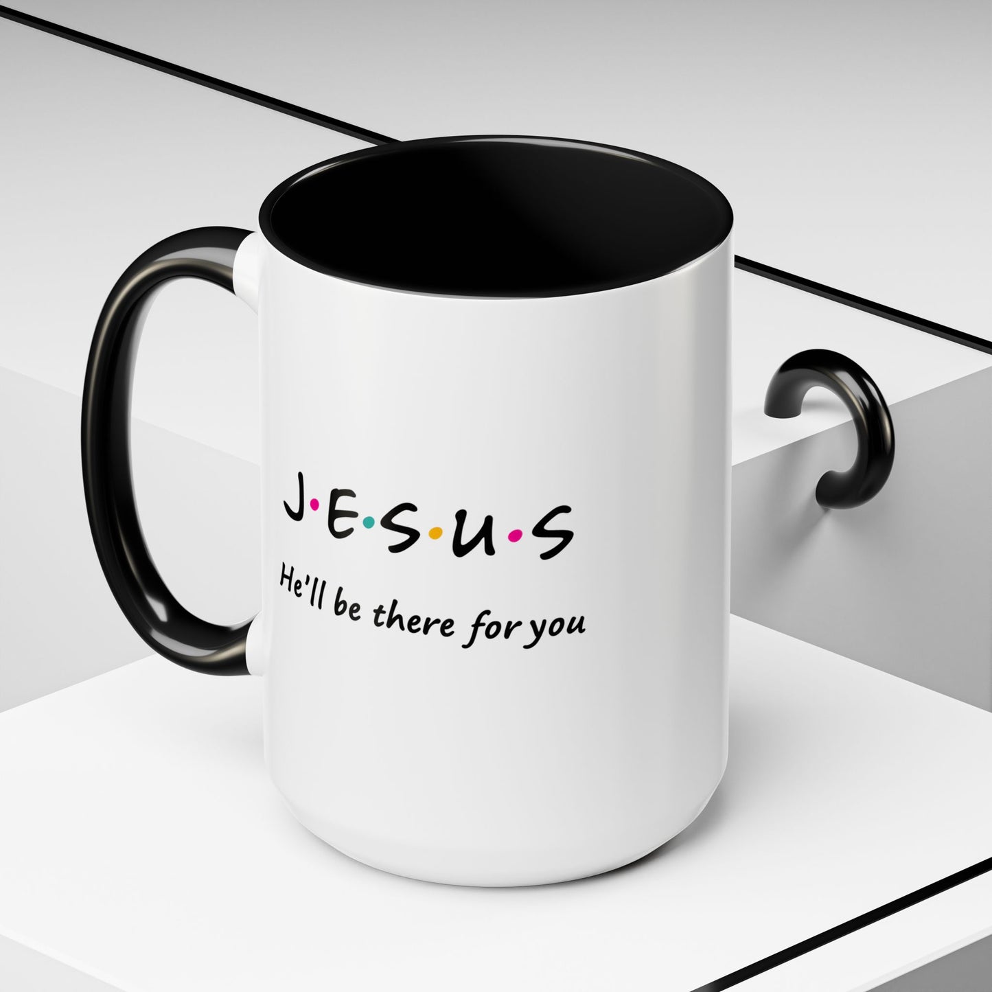 Inspirational Accent Coffee Mug - 'Jesus, He'll Be There For You'