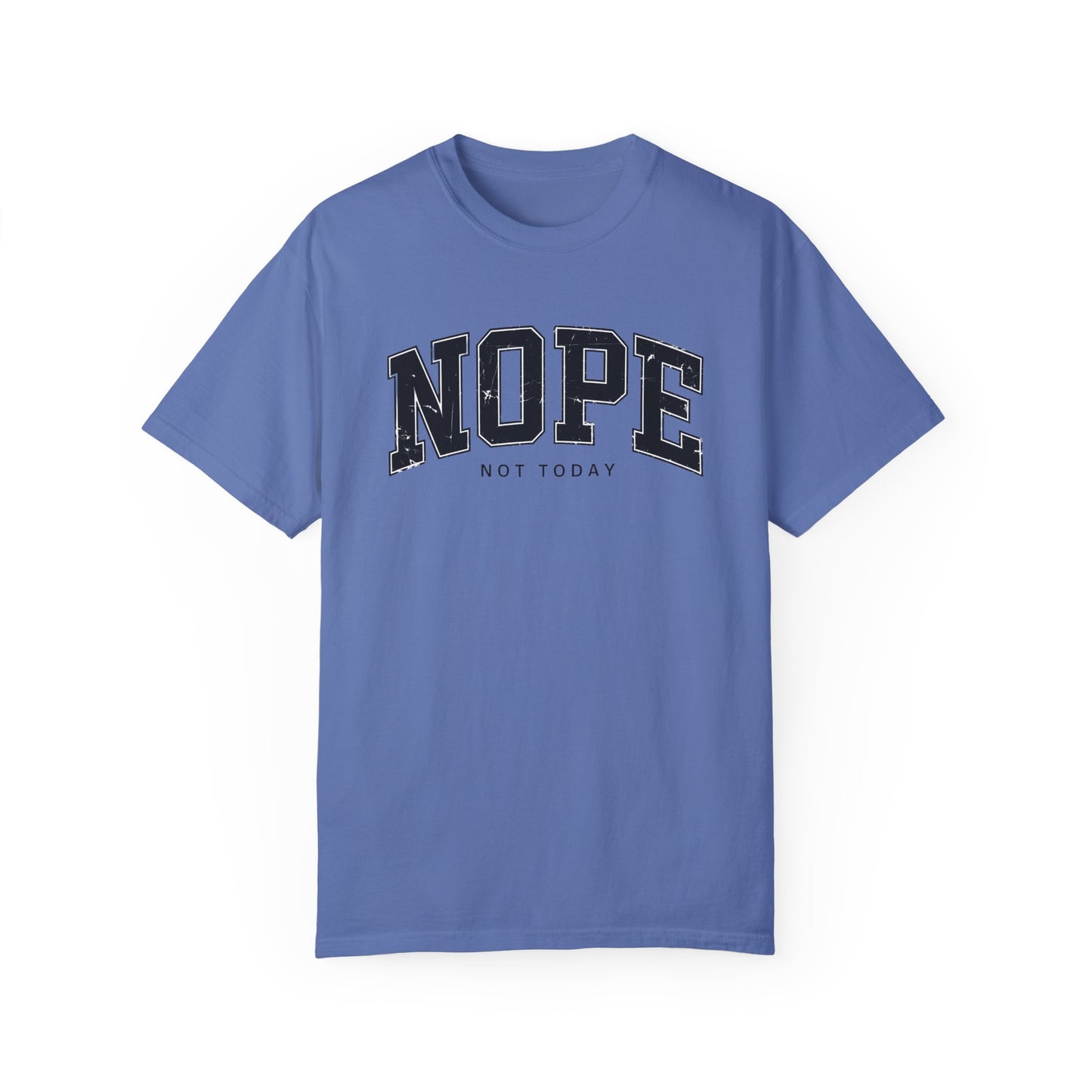 Unisex NOPE Not Today T-Shirt - Casual Humor Tee for Everyday Wear