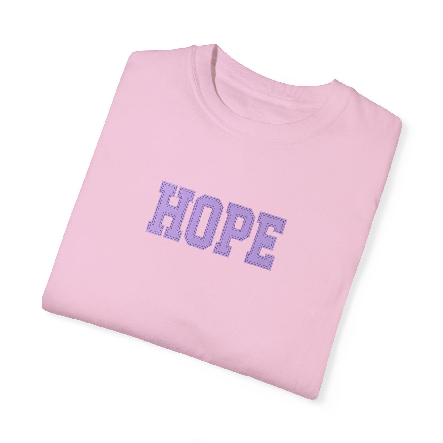 Hope Unisex Garment-Dyed T-Shirt | Positive Vibes Tee