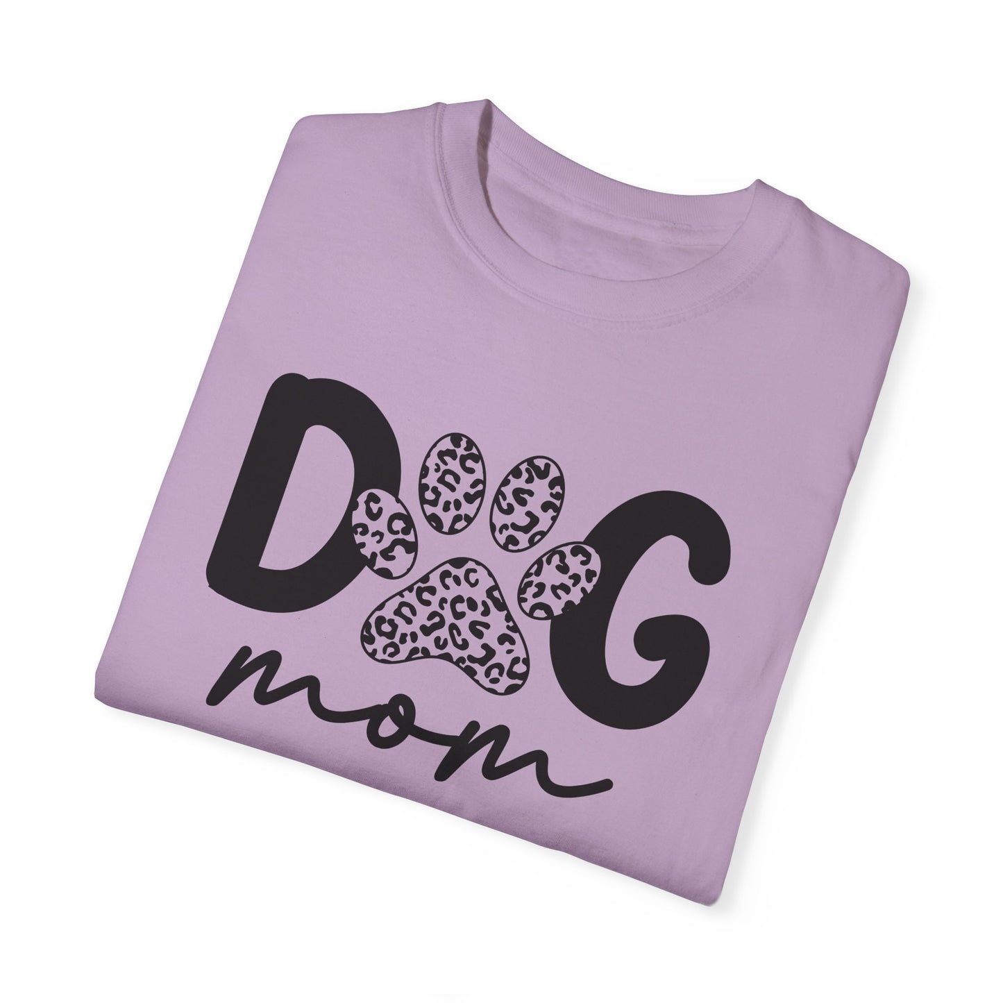 Cute Dog Mom Garment-Dyed T-Shirt | Perfect Gift for Pet Lovers