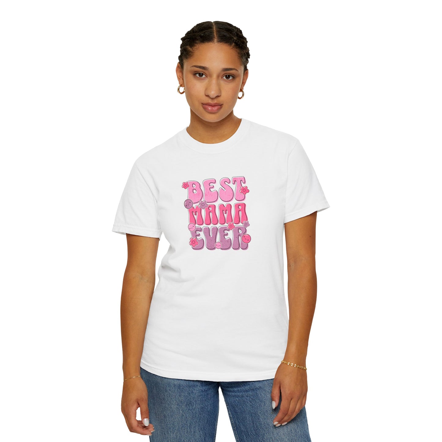Best Mama Ever T-Shirt - Fun Gift for Moms, Comfortable Unisex Tee