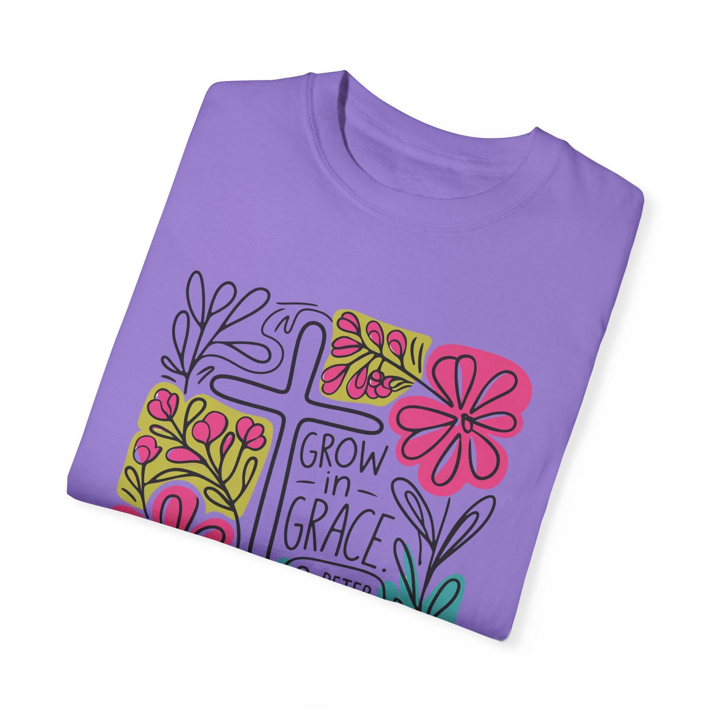 Unisex Garment-Dyed T-Shirt - "Grow in Grace" Floral Design