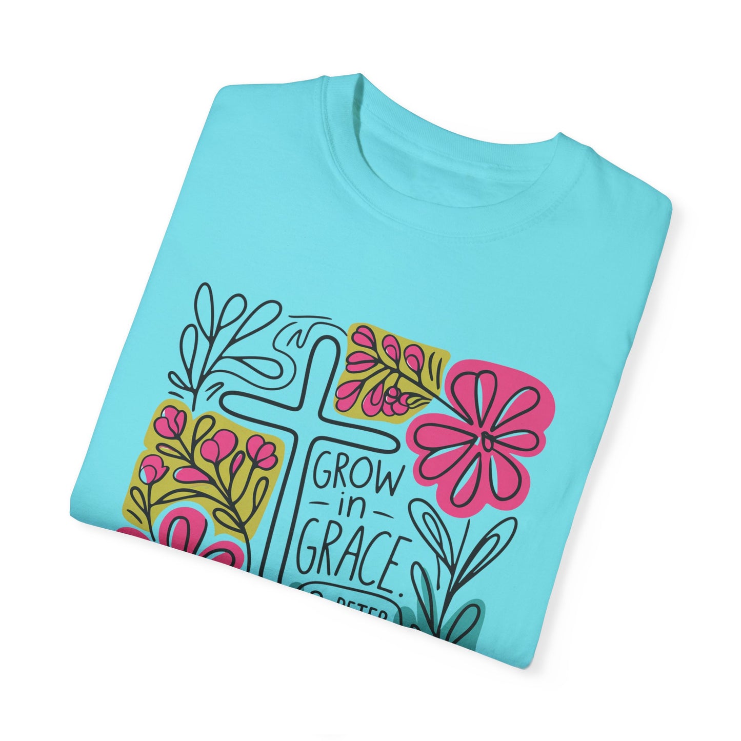 Unisex Garment-Dyed T-Shirt - "Grow in Grace" Floral Design