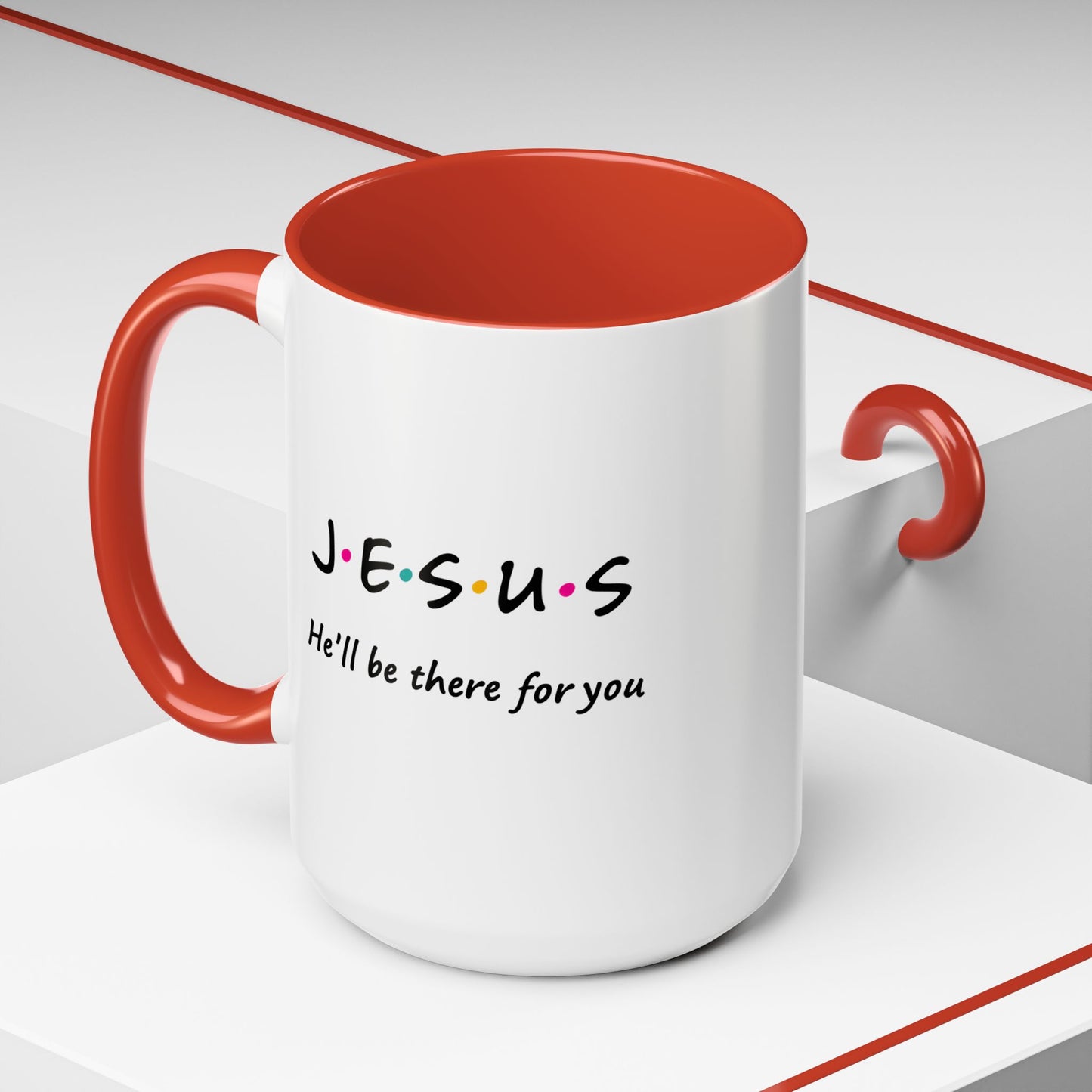 Inspirational Accent Coffee Mug - 'Jesus, He'll Be There For You'