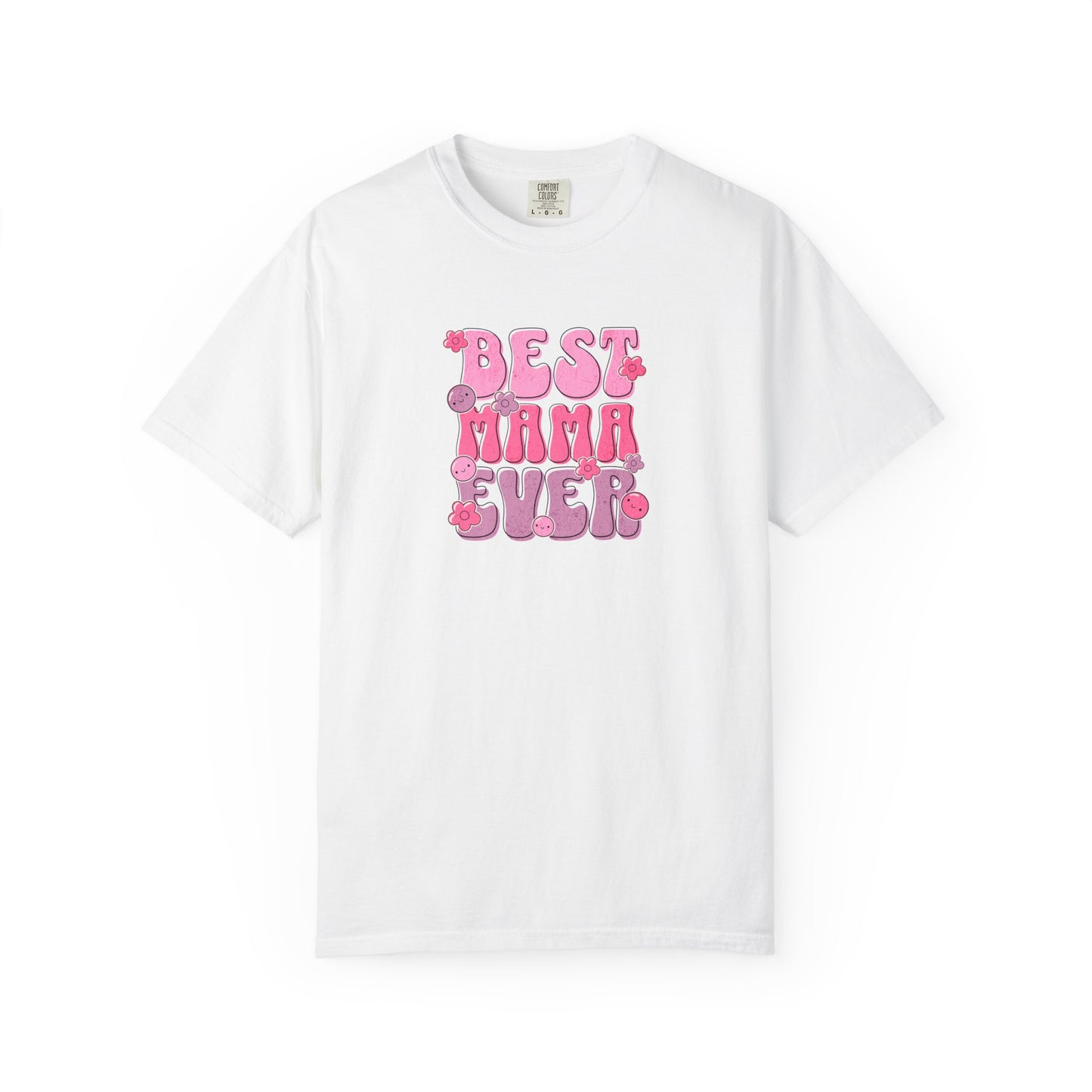 Best Mama Ever T-Shirt - Fun Gift for Moms, Comfortable Unisex Tee
