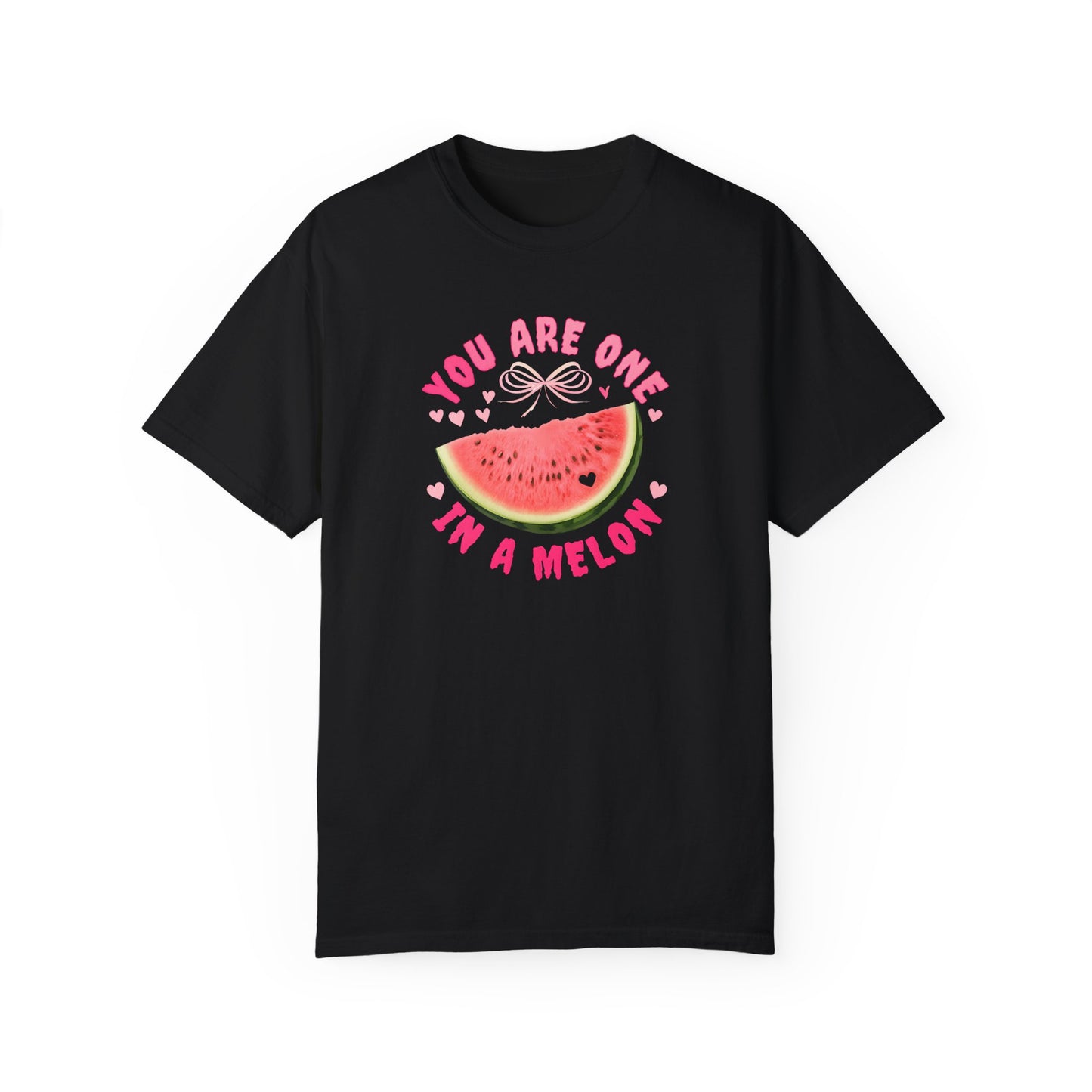 You Are One in a Melon Unisex Garment-Dyed T-Shirt - Fun Summer Tee for Fruit Lovers