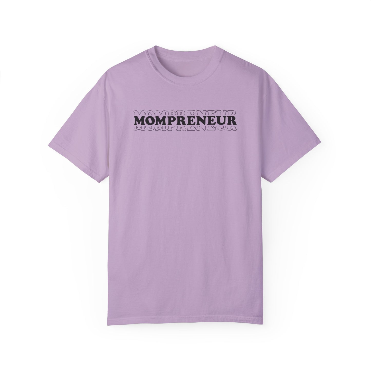 Mompreneur Garment-Dyed Unisex T-Shirt - Perfect Gift for Moms and Entrepreneurs