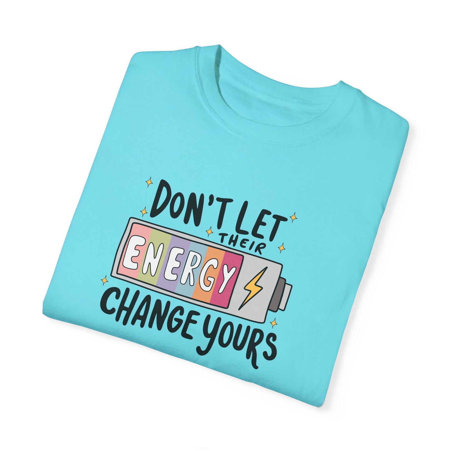 Funny Energy Change Unisex T-Shirt - Motivational Quote Tee