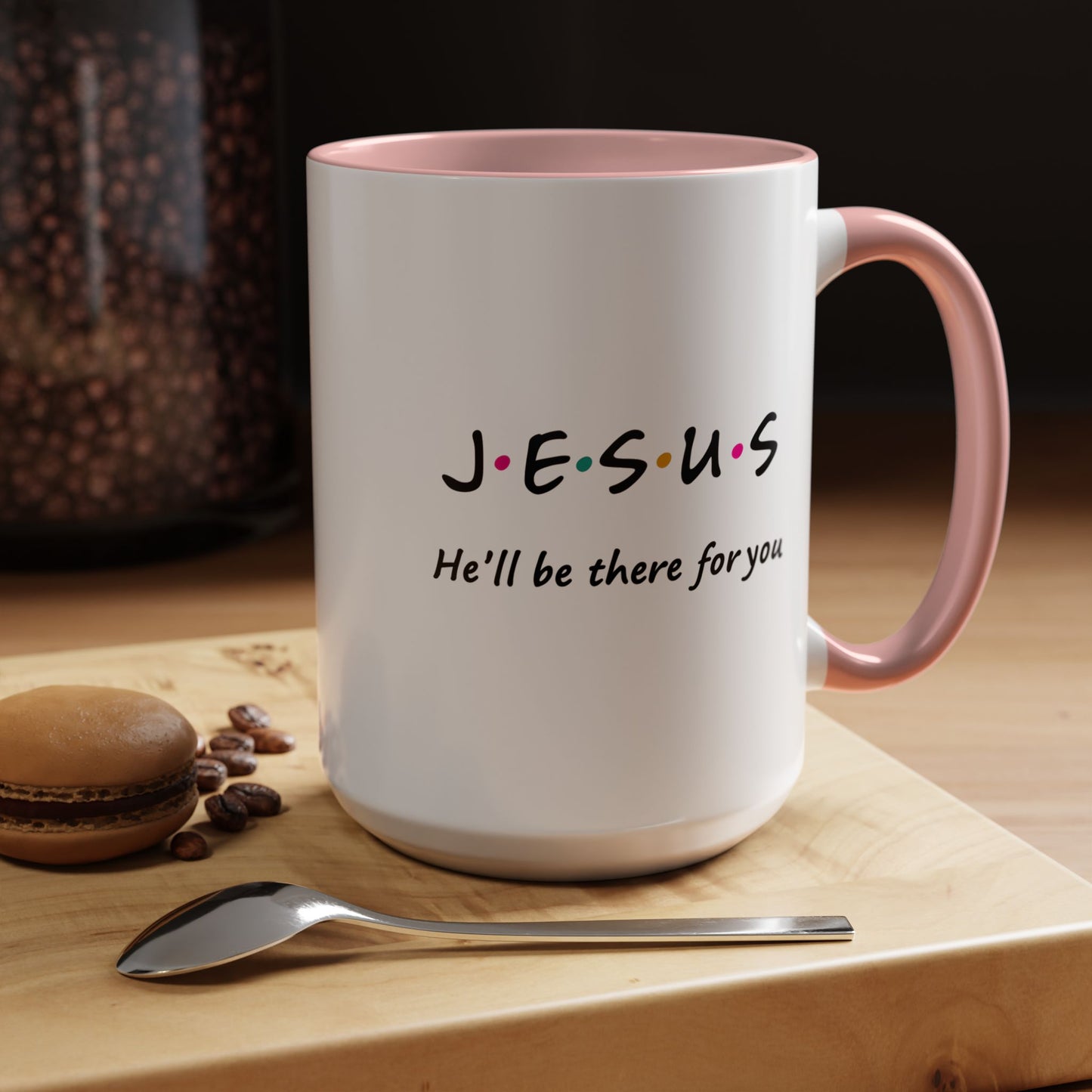Inspirational Accent Coffee Mug - 'Jesus, He'll Be There For You'