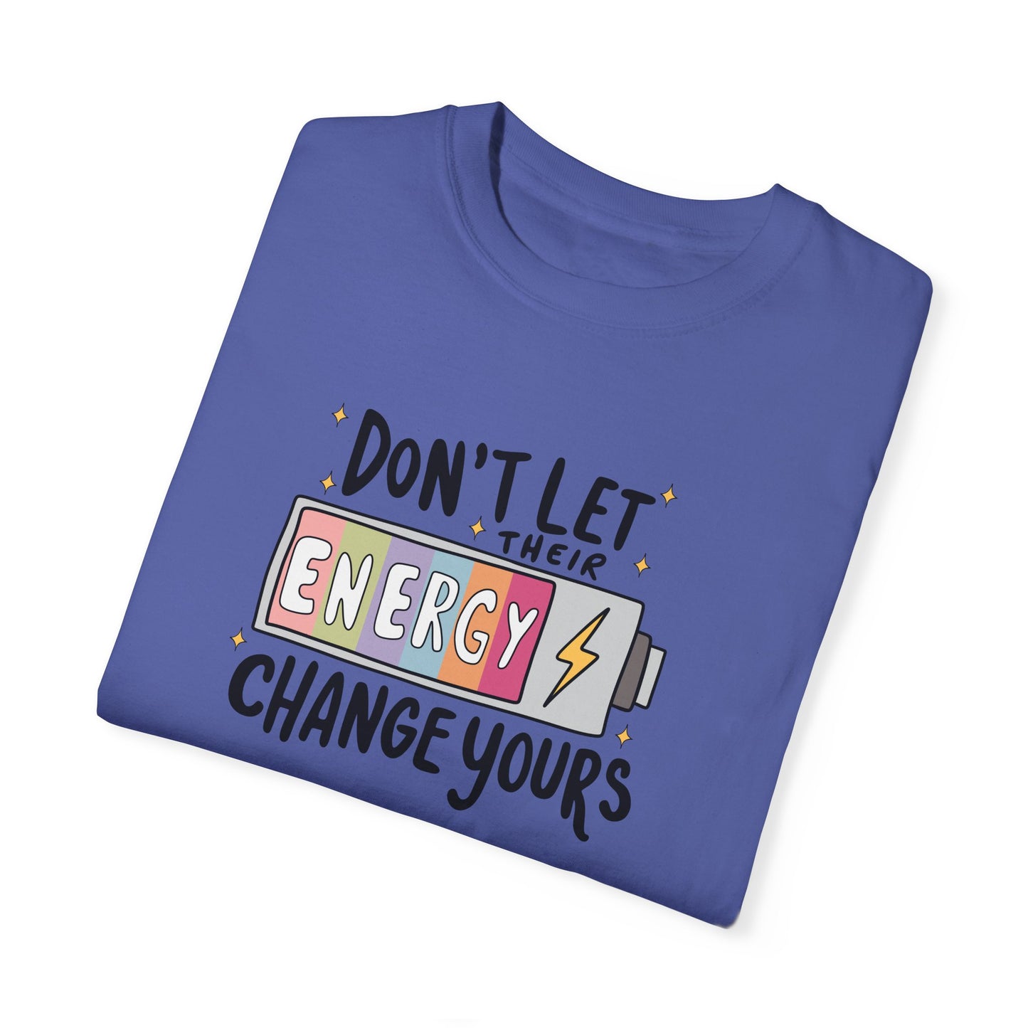 Funny Energy Change Unisex T-Shirt - Motivational Quote Tee