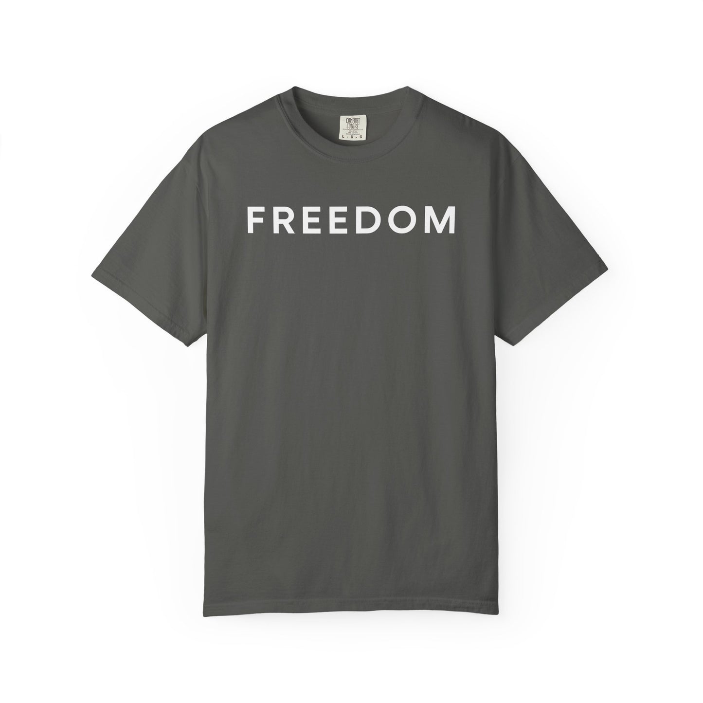 Freedom Unisex Garment-Dyed T-shirt - Casual Tee, Thought-Provoking Apparel, Perfect for Gifts, Statement Tees, Everyday Wear