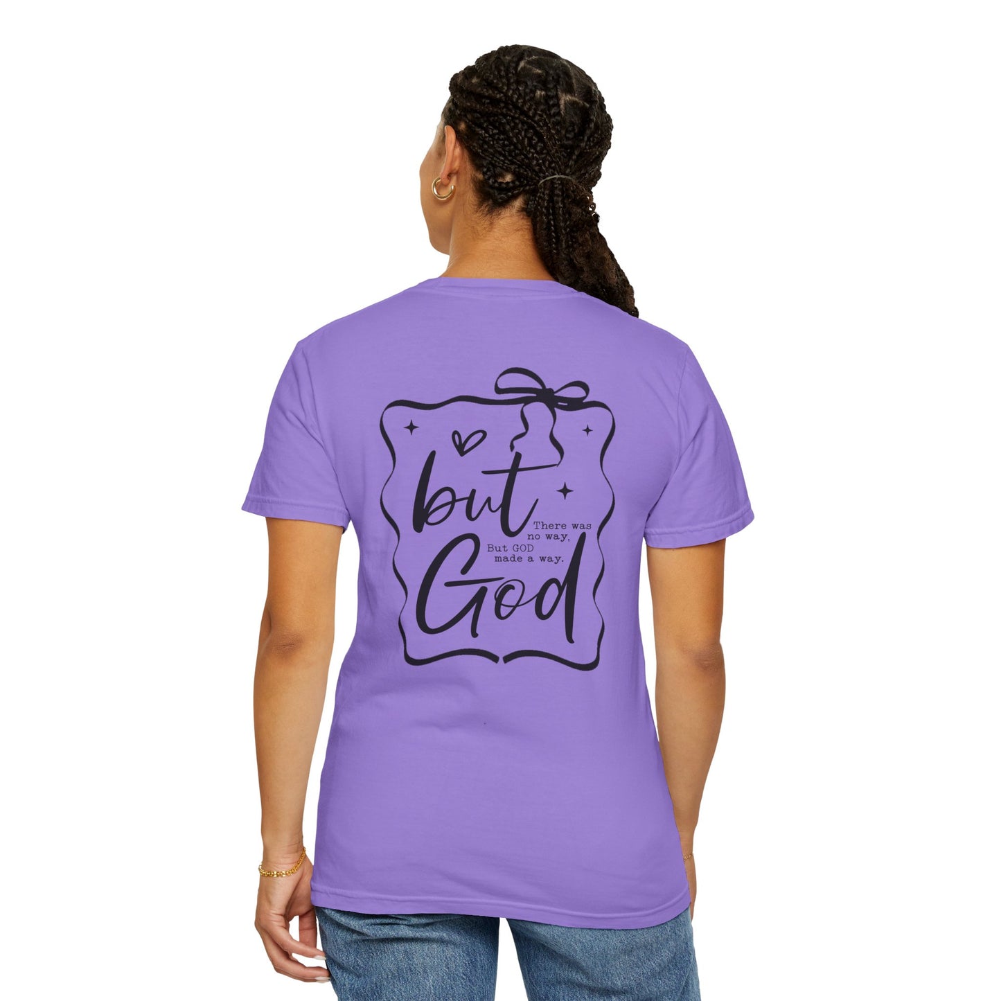 Inspirational Unisex Garment-Dyed T-Shirt - "but God made a way"