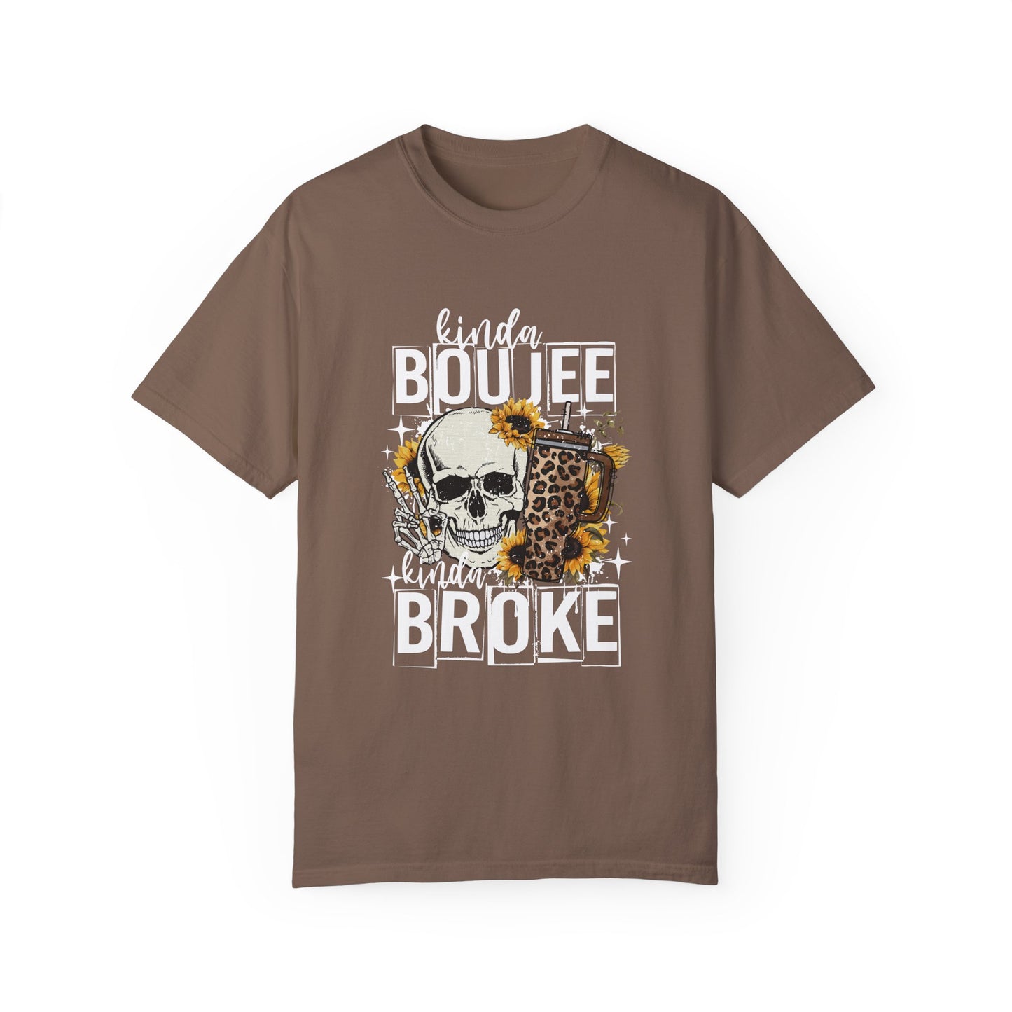 Kinda Boujee Kinda Broke White Unisex Garment-Dyed T-Shirt - Trendy Casual Wear for Fashion Lovers