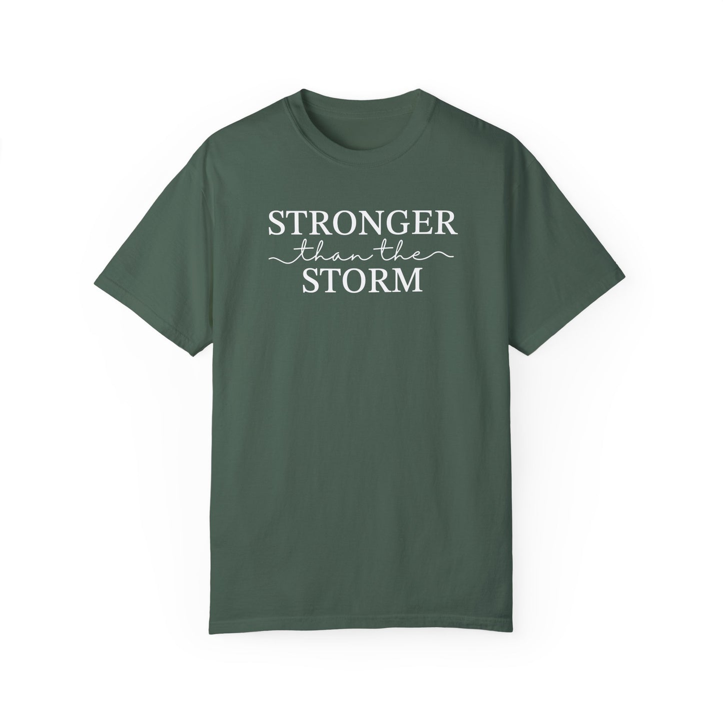 Stronger Than the Storm Unisex Garment-Dyed T-Shirt