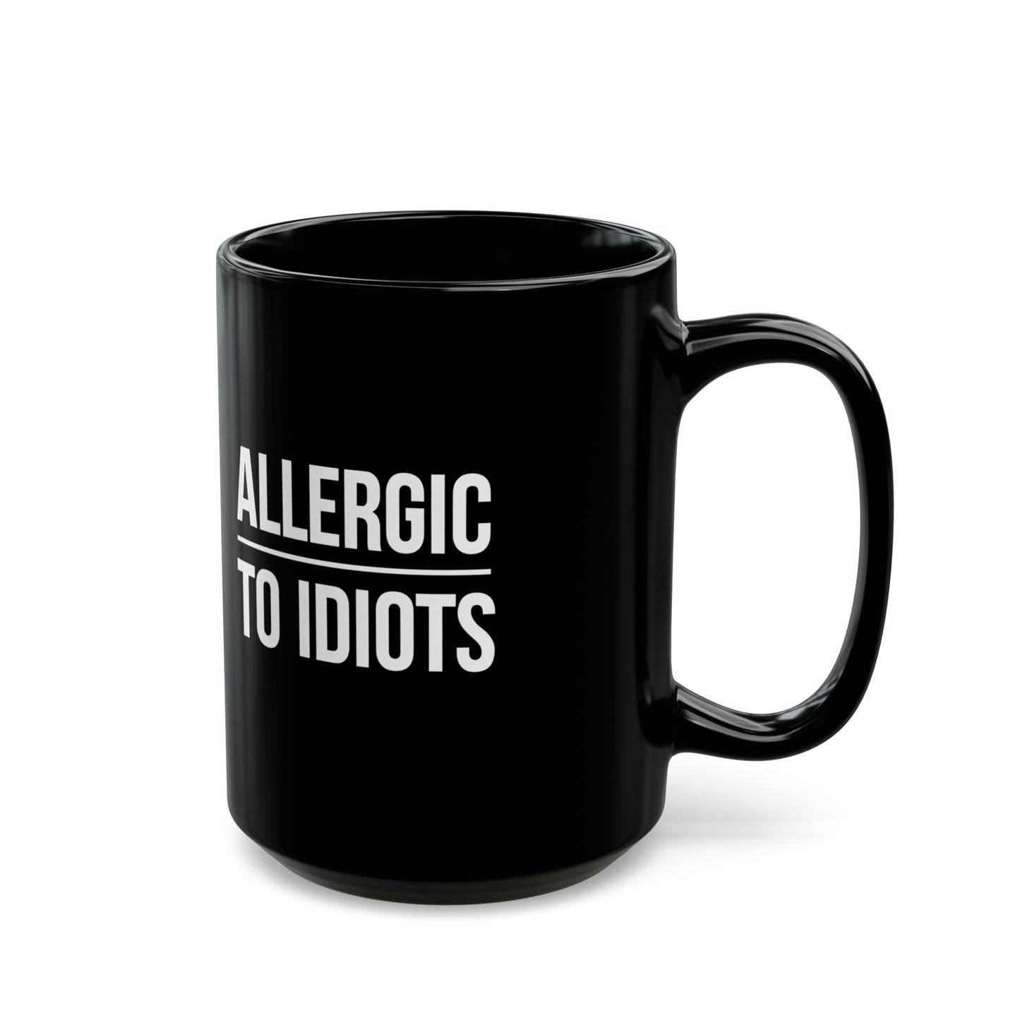 Funny Black 15oz Coffee Mug - "Allergic to Idiots"