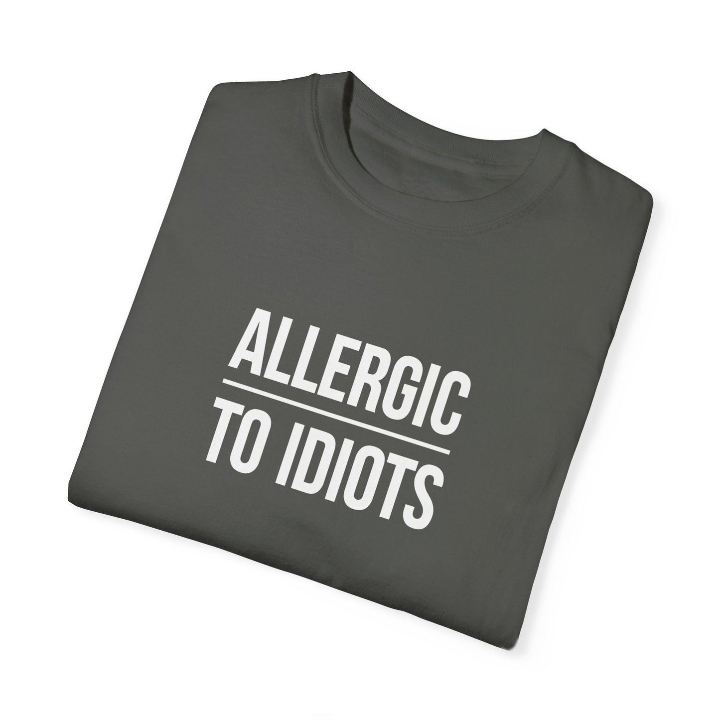 Unisex Allergic to Idiots T-Shirt - Relaxed Fit Cotton Tee