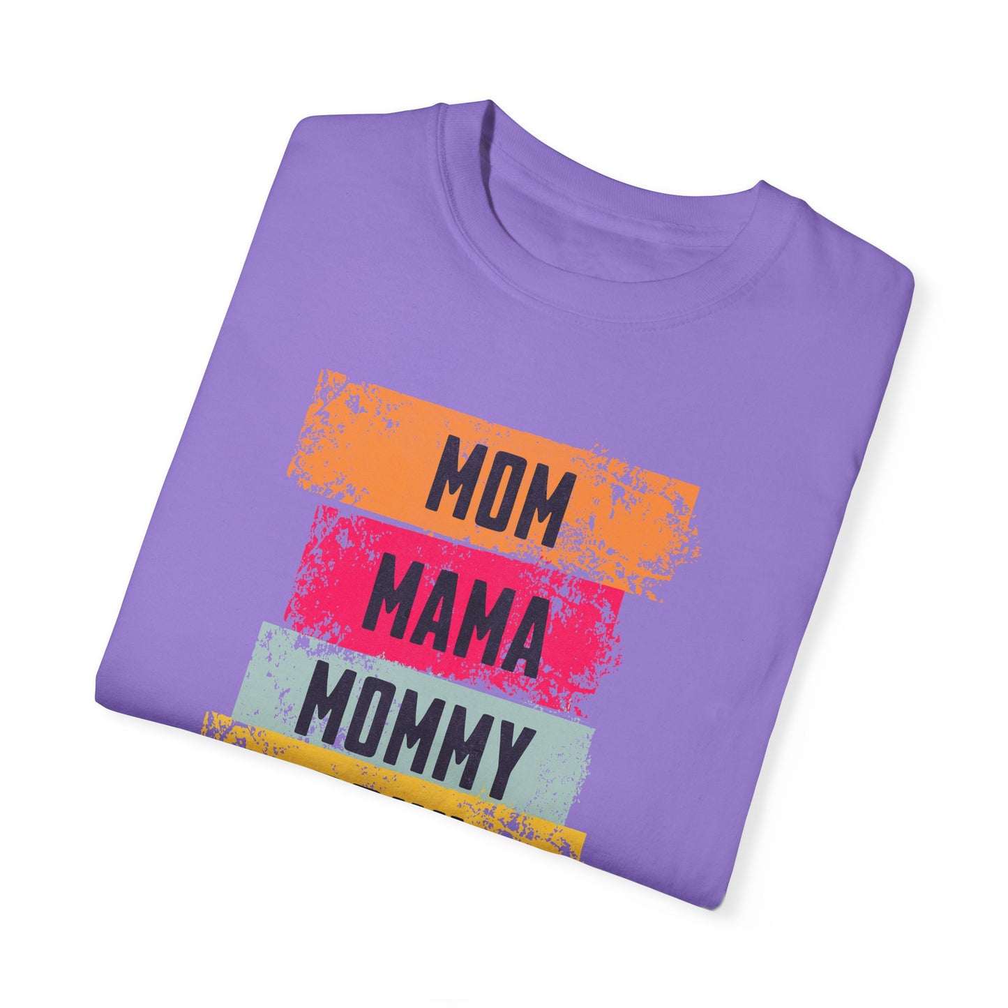Mom, Mama, Mommy, Bruh Shirt- Colorful Mom Life Unisex T-Shirt – Fun & Casual Gift for Mothers