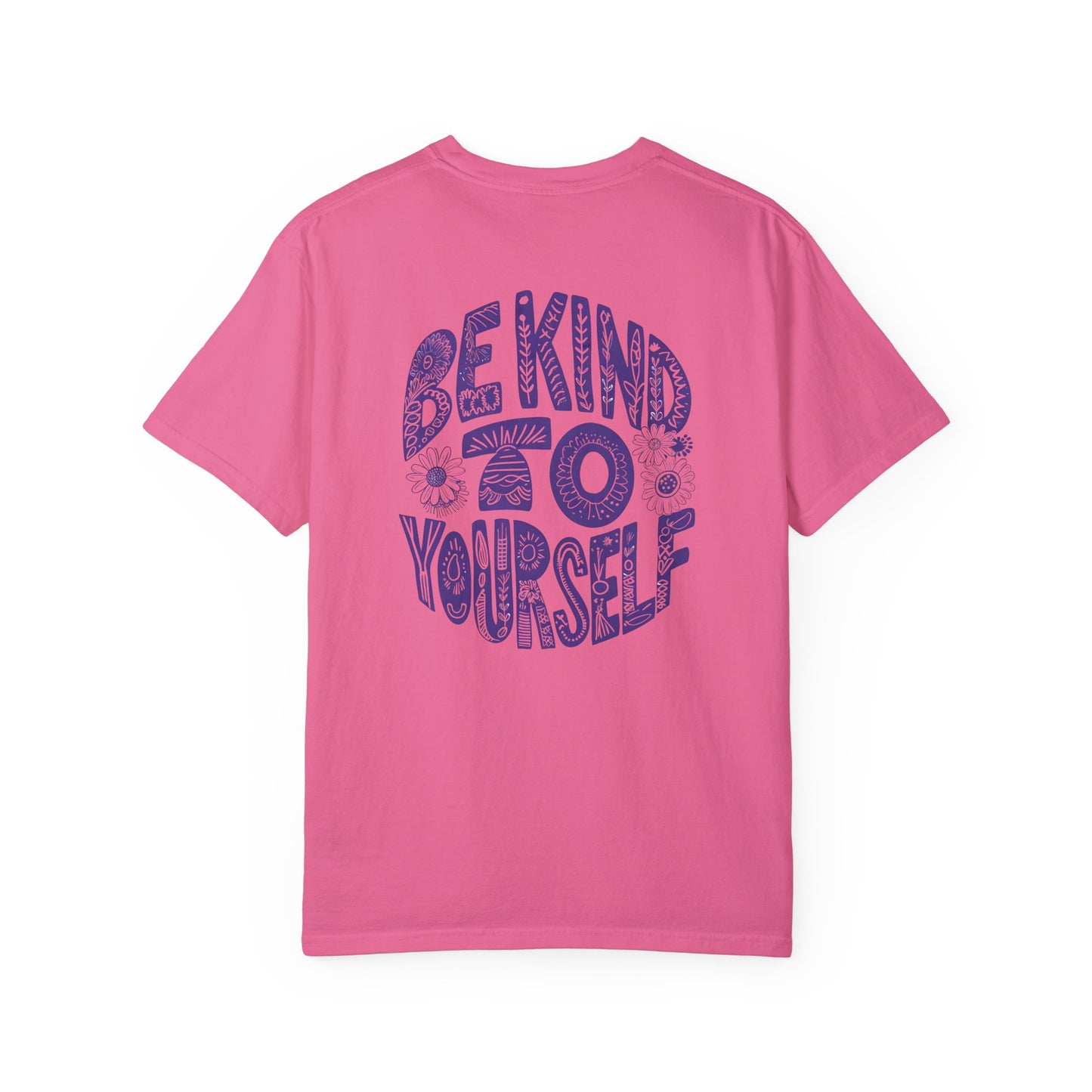 Sunflower Be Kind To Yourself Unisex Garment-Dyed T-Shirt
