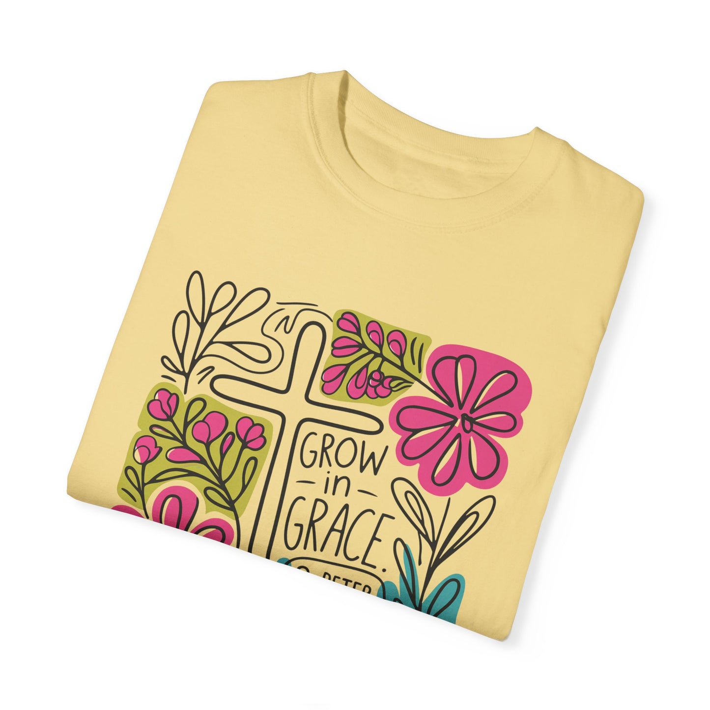 Unisex Garment-Dyed T-Shirt - "Grow in Grace" Floral Design