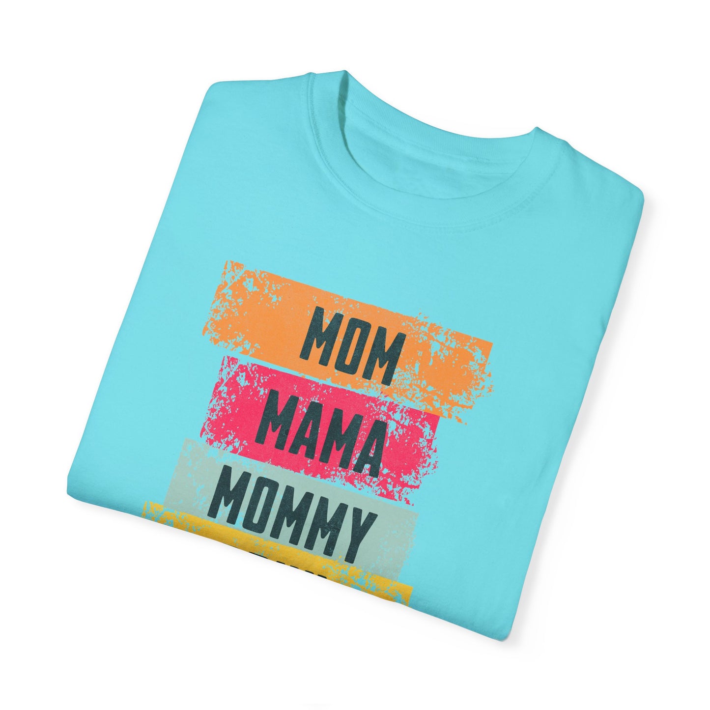 Mom, Mama, Mommy, Bruh Shirt- Colorful Mom Life Unisex T-Shirt – Fun & Casual Gift for Mothers
