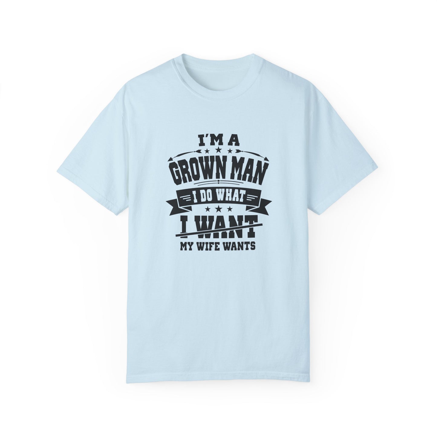 Humorous Grown Man T-Shirt - Perfect Gift for Men