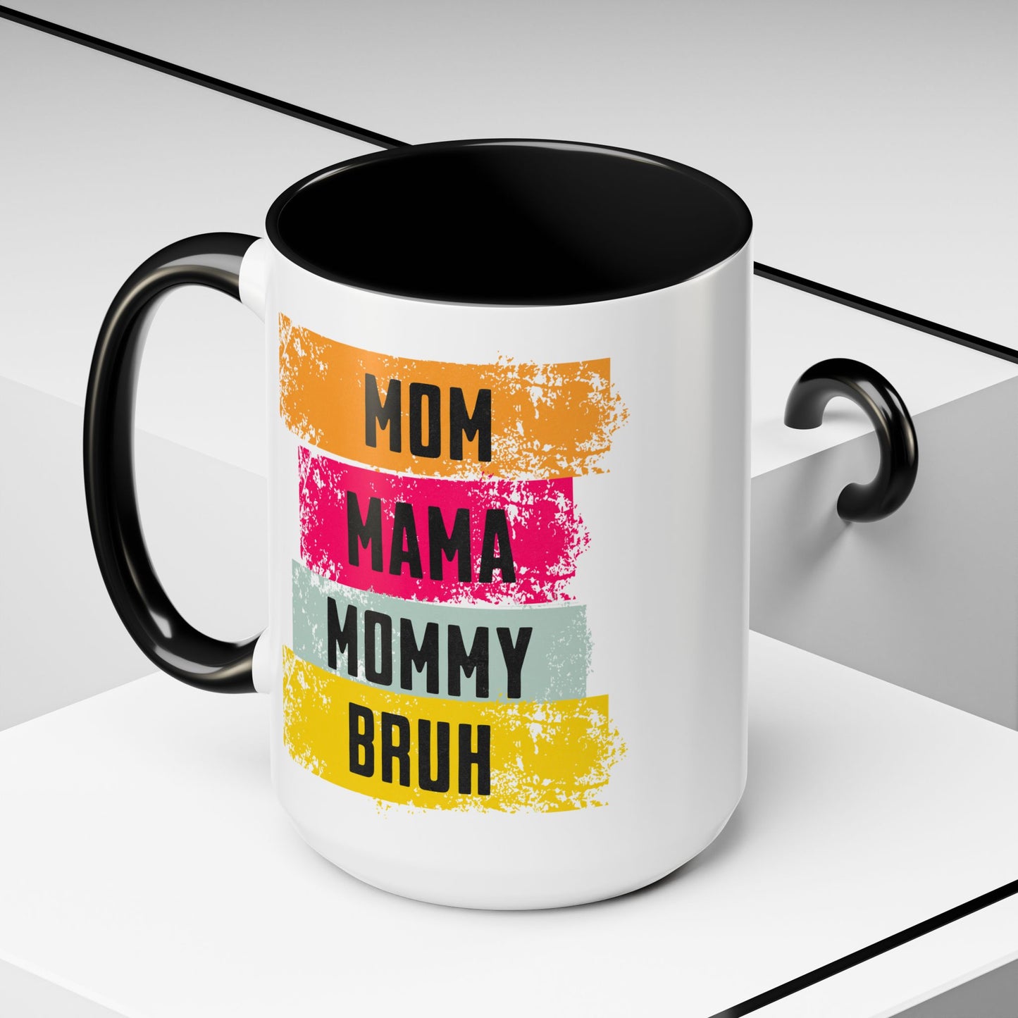 Colorful Family Titles 15oz Coffee Mug - MOM, MAMA, MOMMY, BRUH - Perfect Gift for Mother's Day!