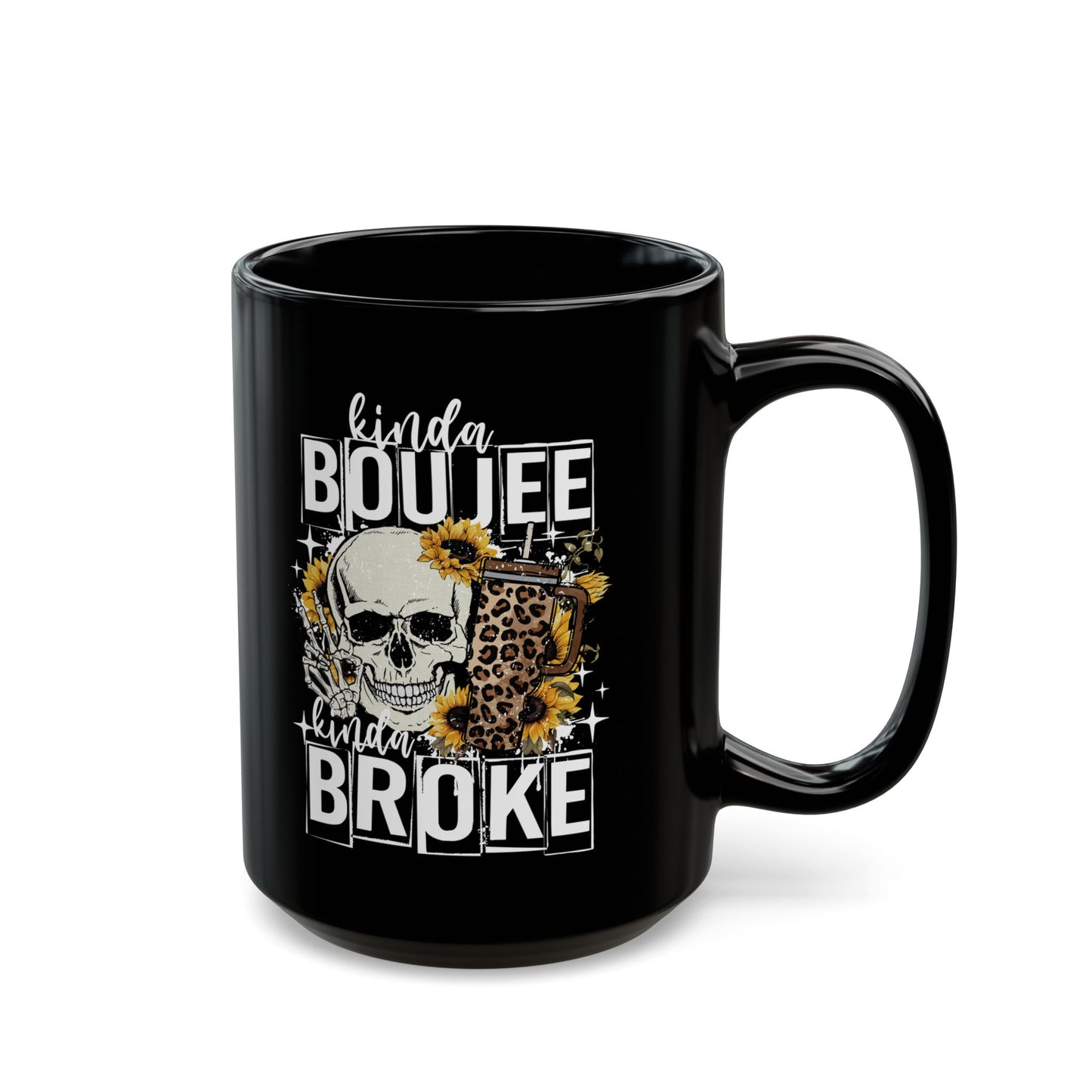 Boujee but Broke Black 15oz Coffee Mug - Fun Gift for Coffee Lovers