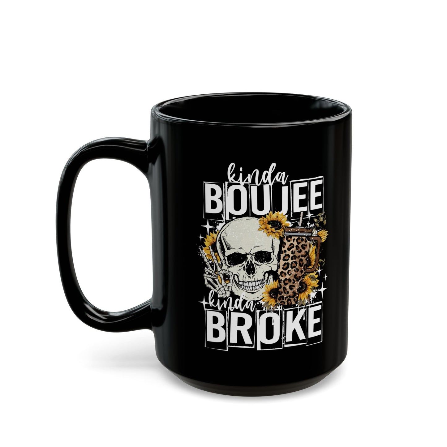 Boujee but Broke Black 15oz Coffee Mug - Fun Gift for Coffee Lovers