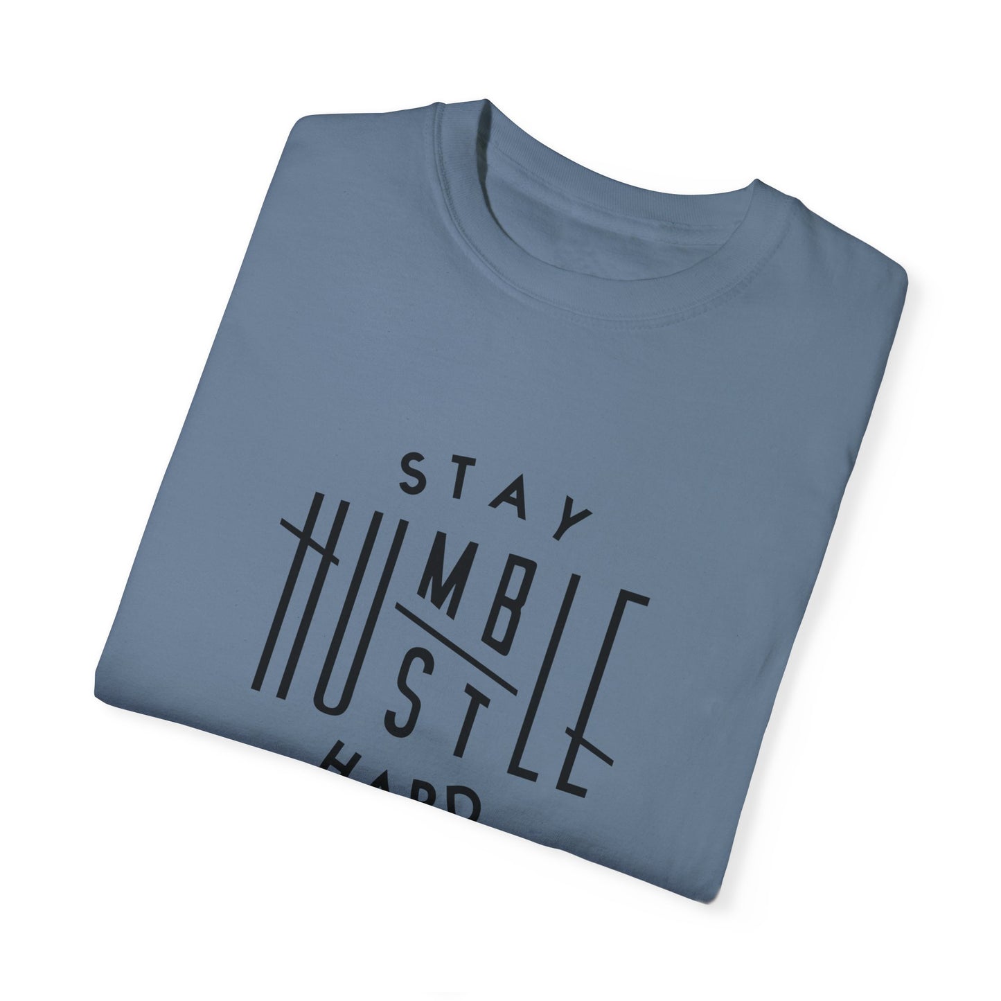 Stay Humble Hustle Hard Unisex T-Shirt - Motivational Streetwear