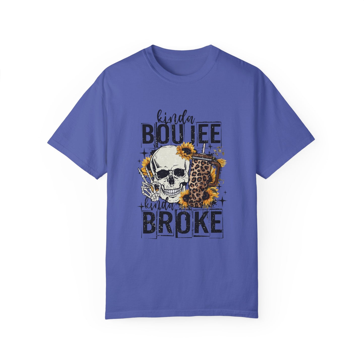 Kinda Boujee Kinda Broke Black Unisex Garment-Dyed T-shirt - Trendy Casual Wear for Cool Vibes