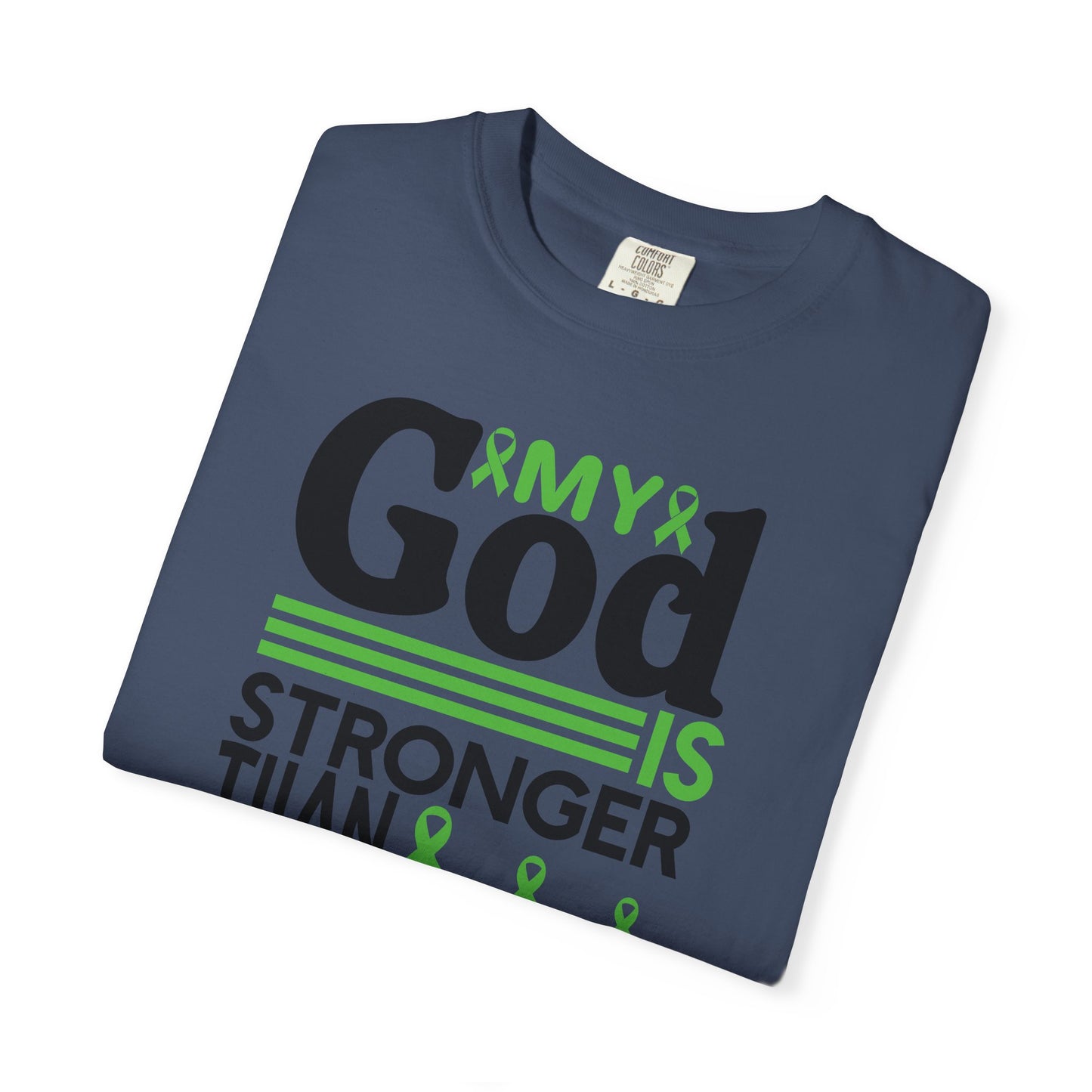 Lymphoma Awareness Tee - My God is Stronger Than, Unisex Garment-Dyed T-shirt, Cancer Support, Inspirational Gift, Comfortable Casual Wear