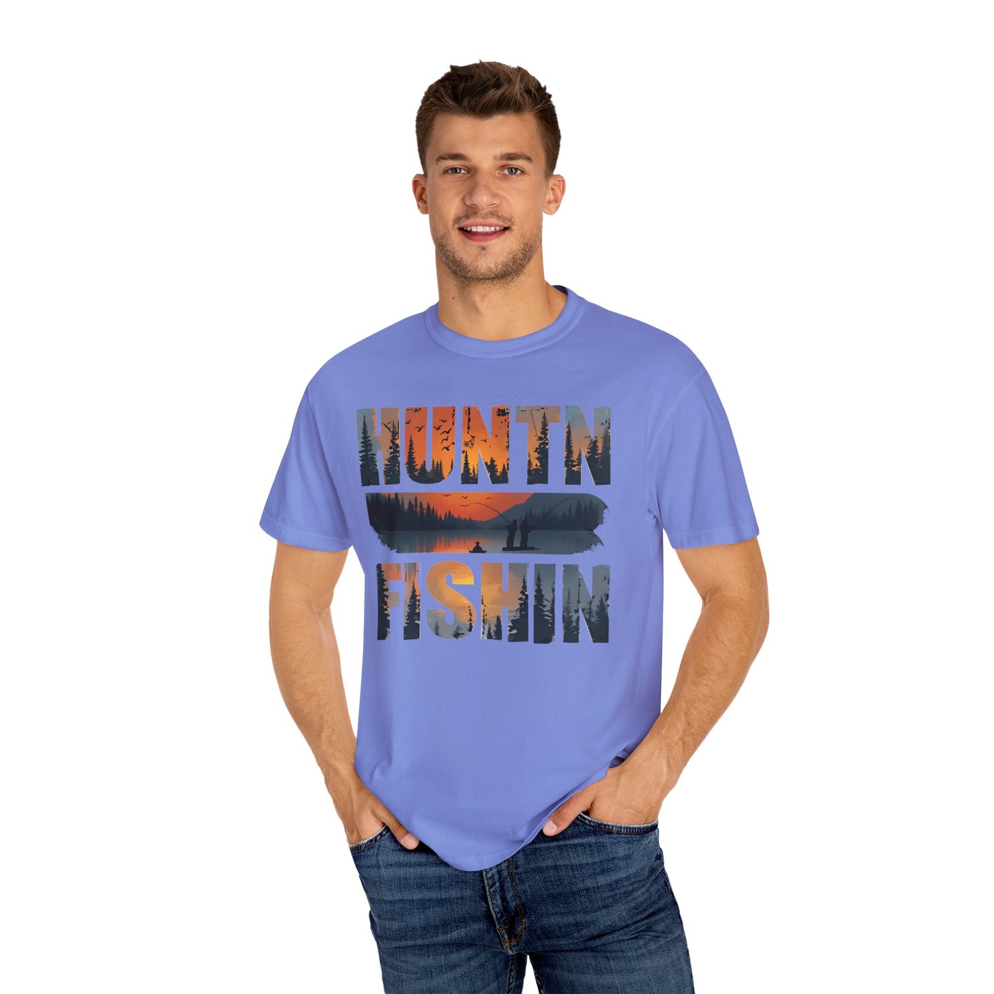 Unisex Garment-Dyed T-Shirt – "HUNTIN' & FISHIN'" Outdoor Adventure Tee