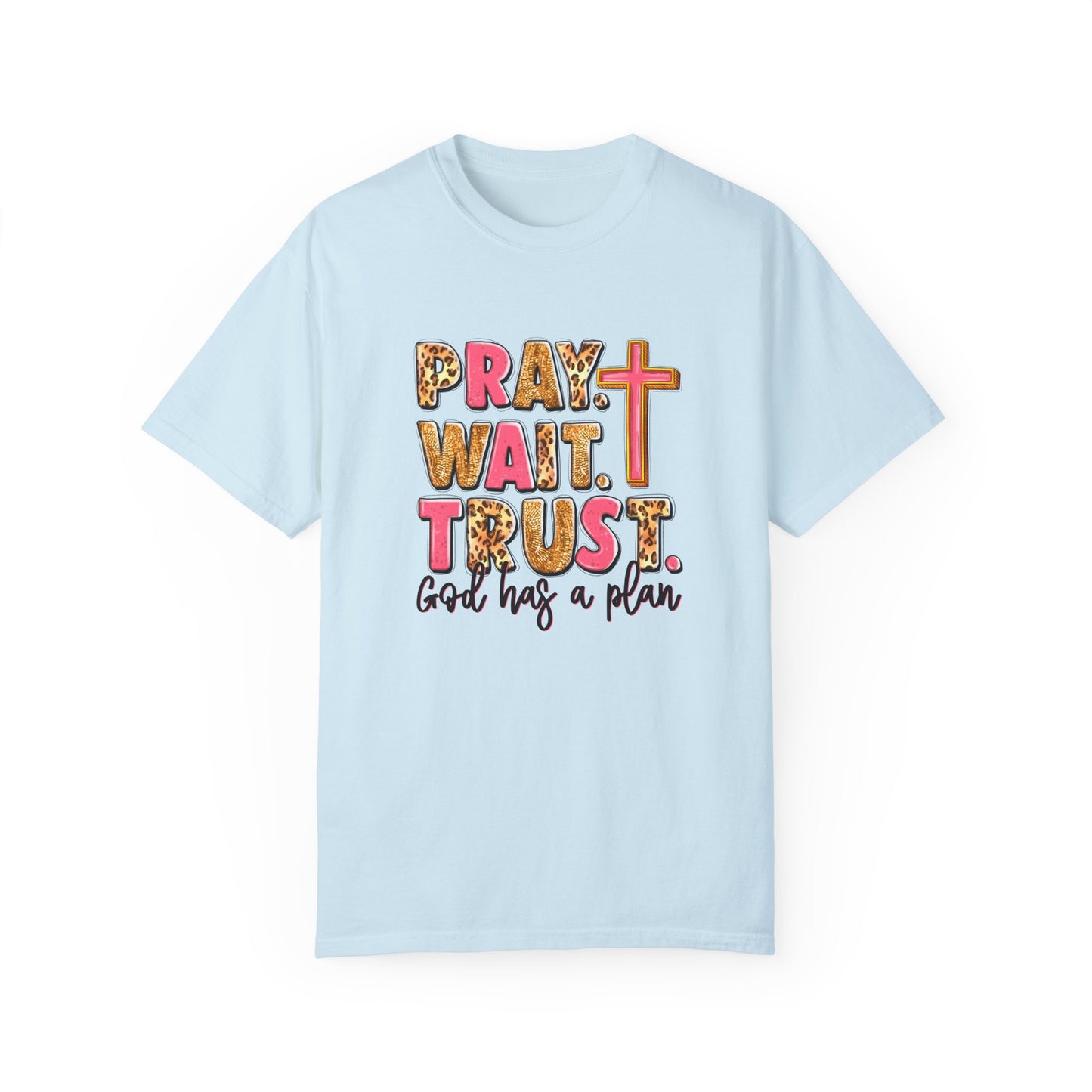 Inspirational Unisex Garment-Dyed T-Shirt - 'Pray Wait Trust'