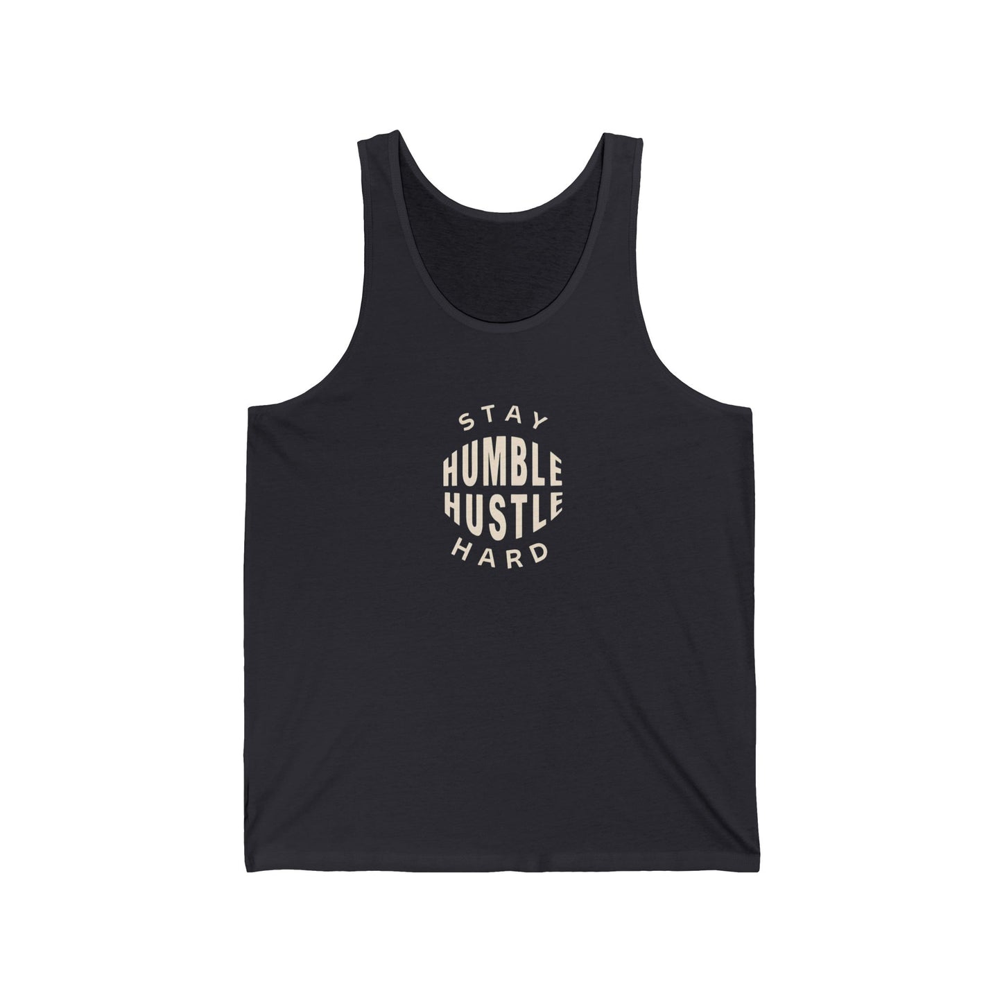Stay Humble Hustle Hard Unisex Jersey Tank