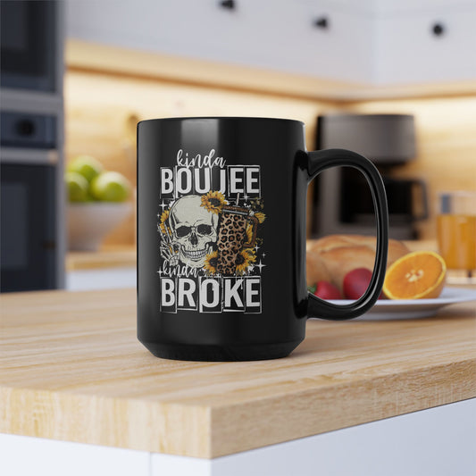 Boujee but Broke Black 15oz Coffee Mug - Fun Gift for Coffee Lovers