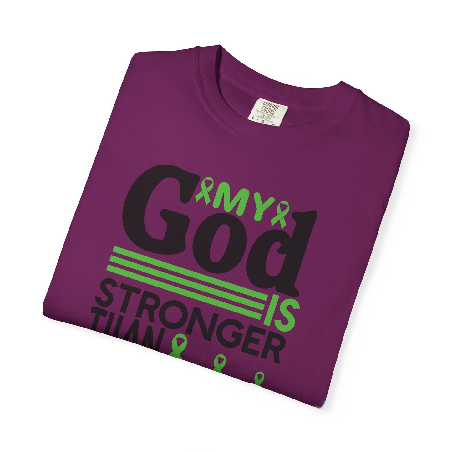 Lymphoma Awareness Tee - My God is Stronger Than, Unisex Garment-Dyed T-shirt, Cancer Support, Inspirational Gift, Comfortable Casual Wear