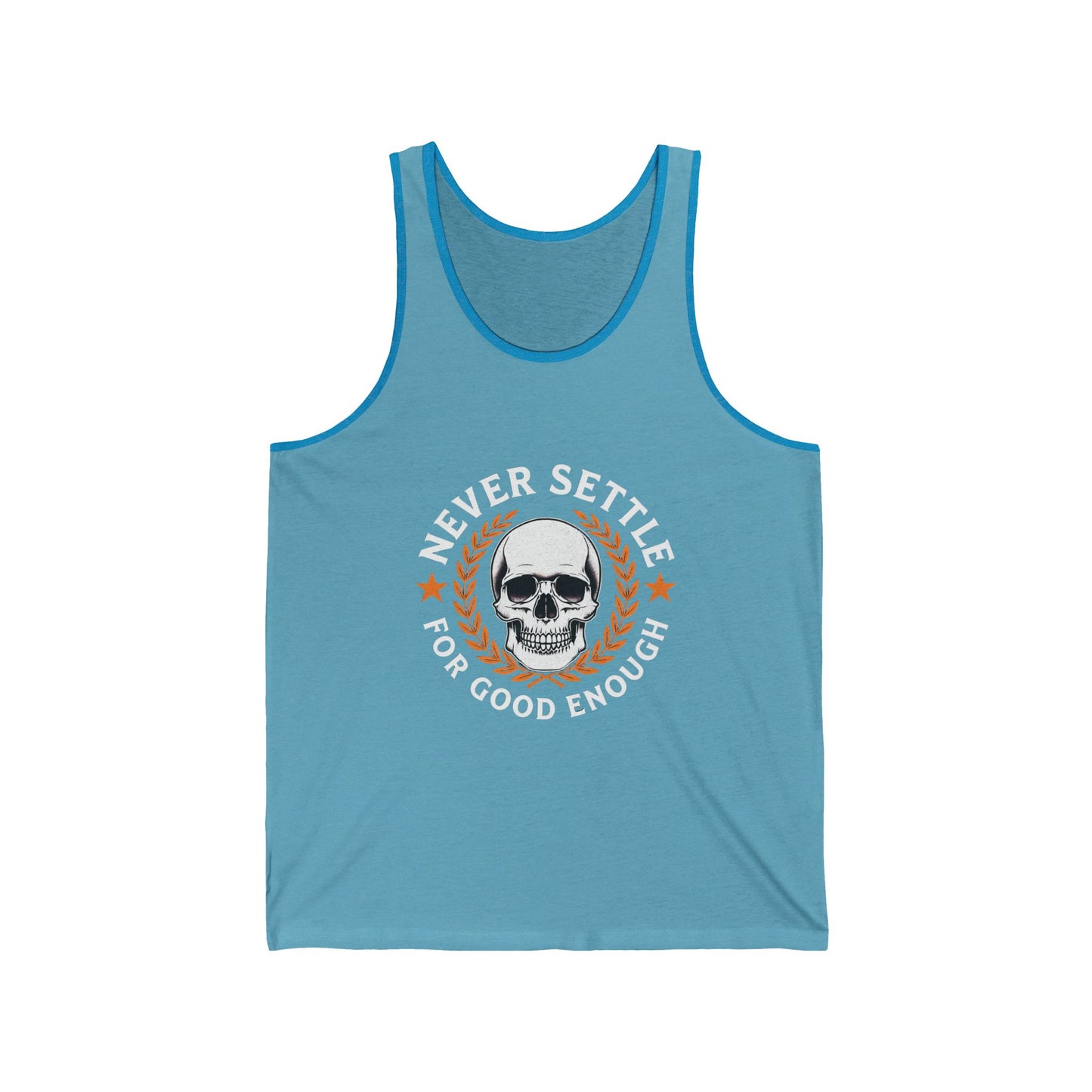 Skull Graphic Unisex Jersey Tank - "Never Settle for Good Enough"